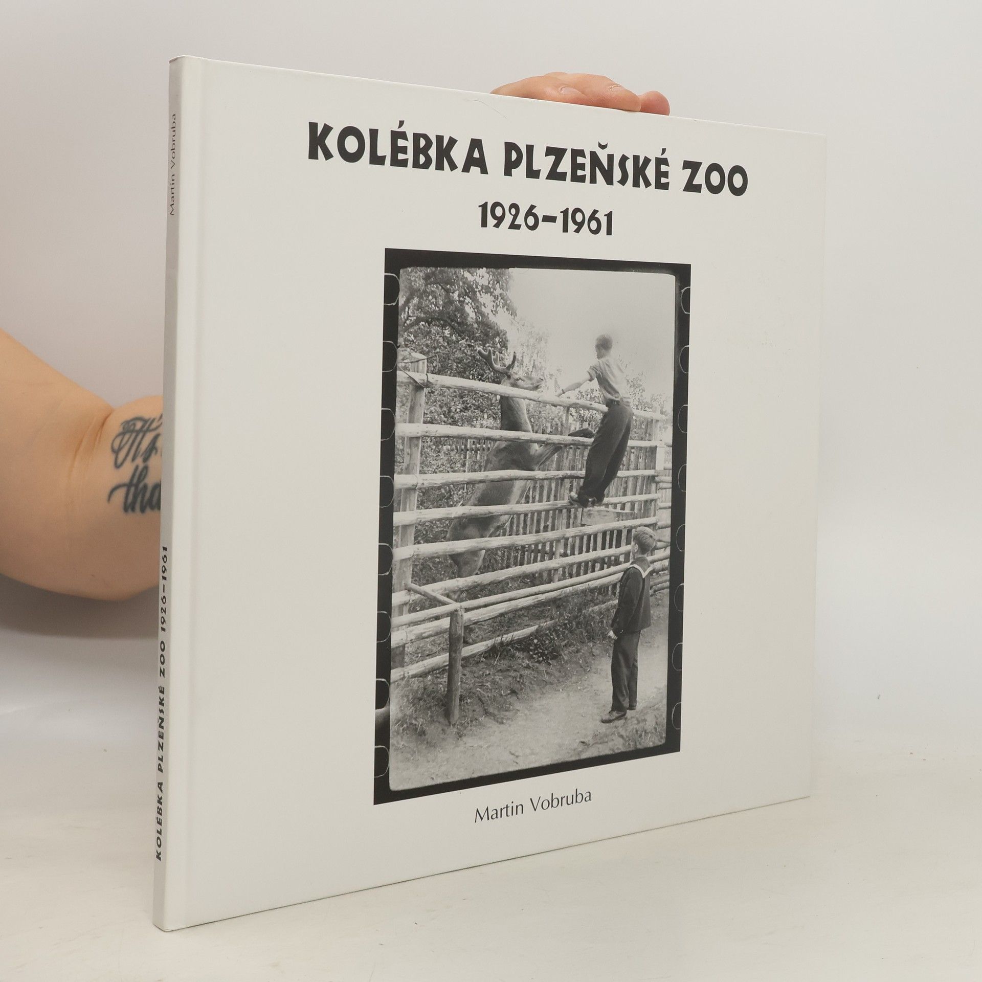 Martin Vobruba Kolébka plzeňské ZOO 1926 - 1961