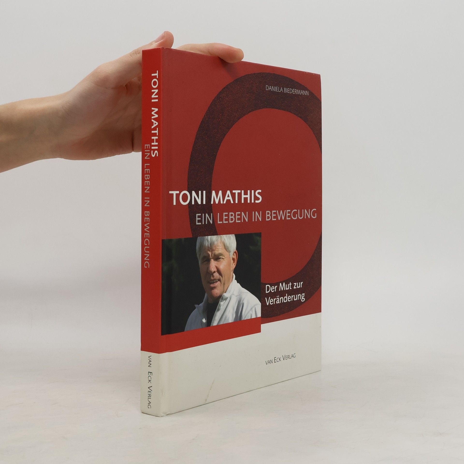 Toni Mathis Ein Leben in Bewegung