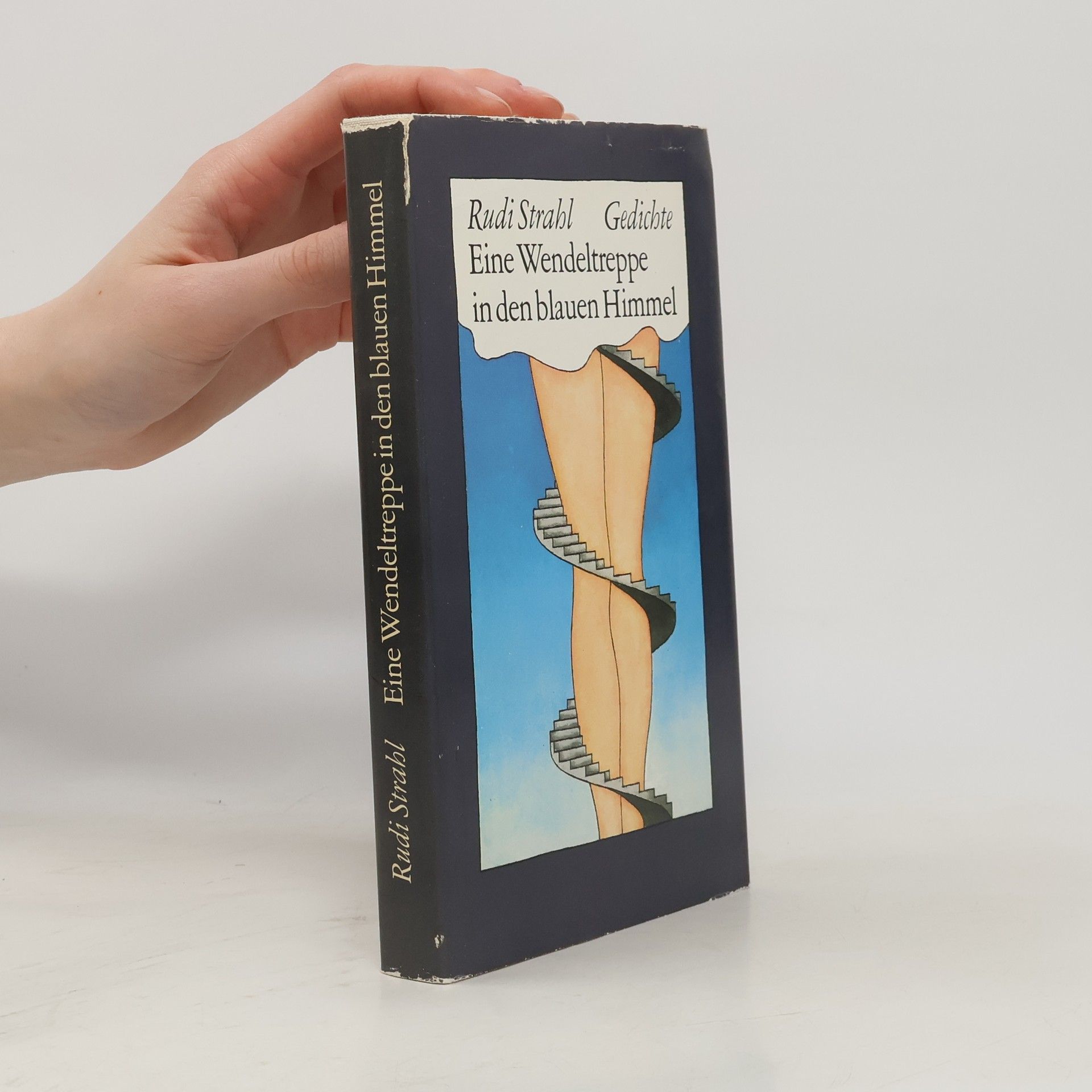 Rudi Strahl Eine Wendeltreppe in den blauen Himmel