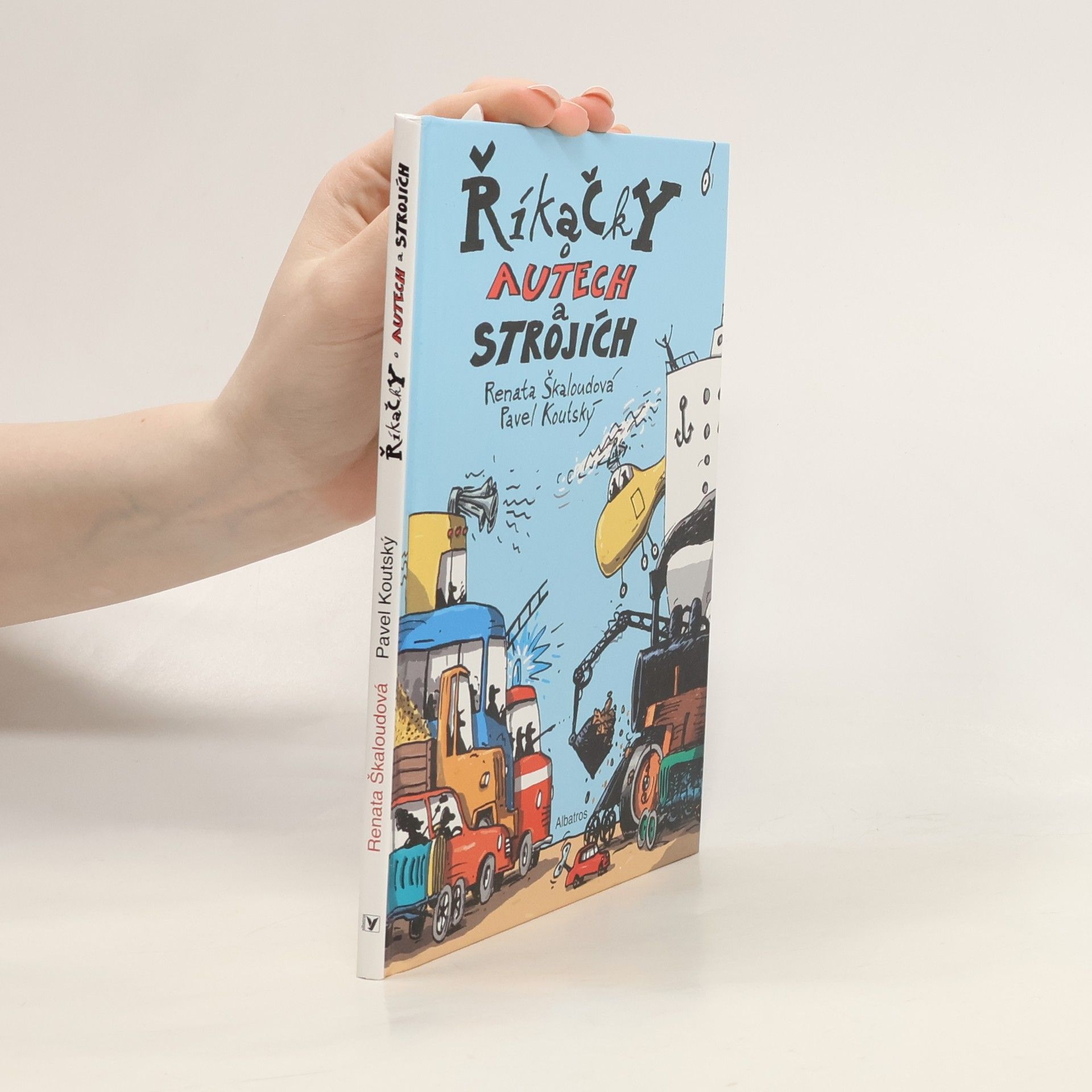 Pavel Koutský Říkačky o autech a strojích