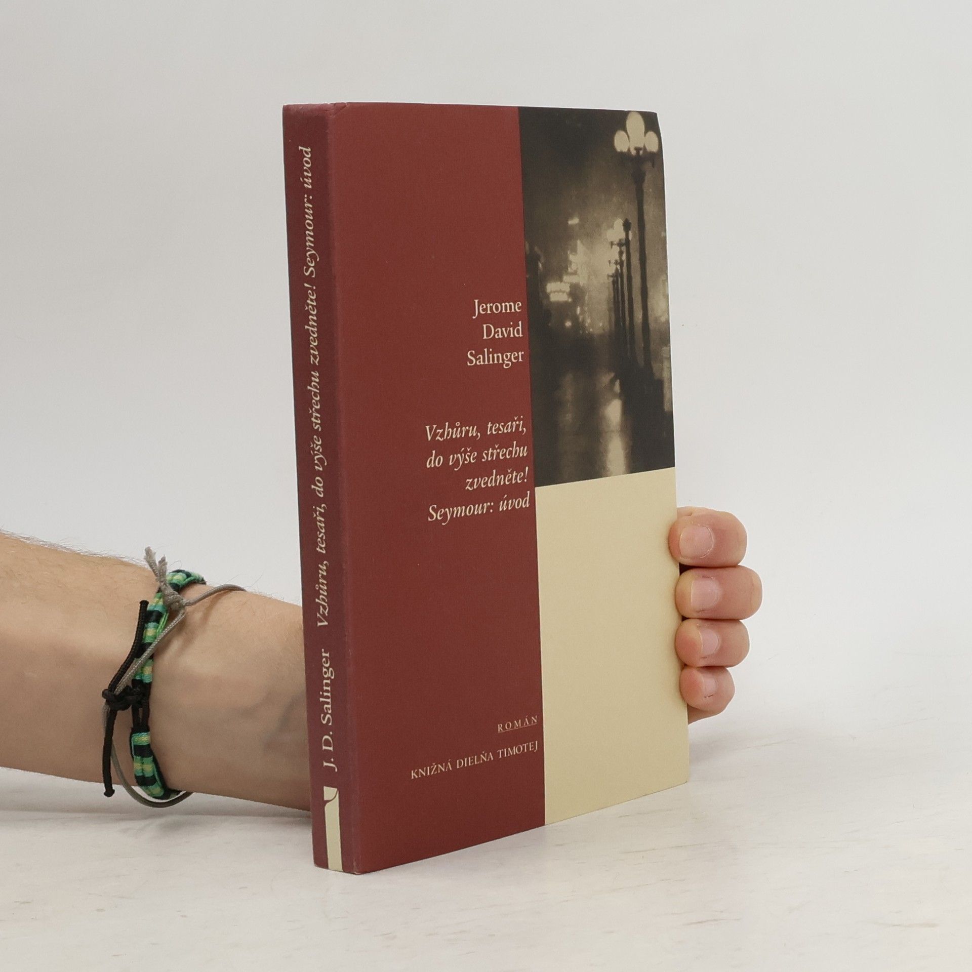 J. D. Salinger Vzhůru, tesaři, do výše střechu zvedněte!