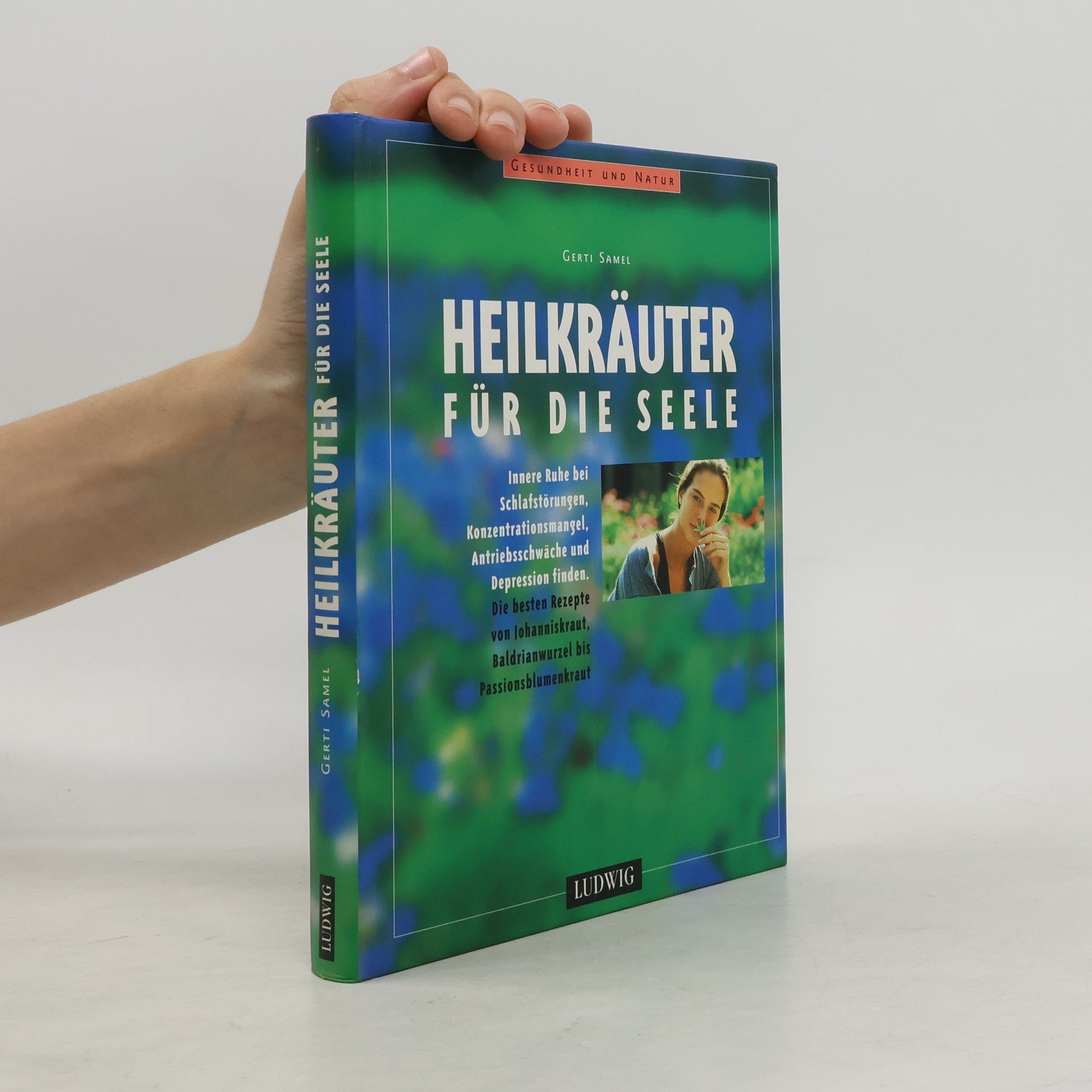 Gerti Samel Heilkräuter für die Seele