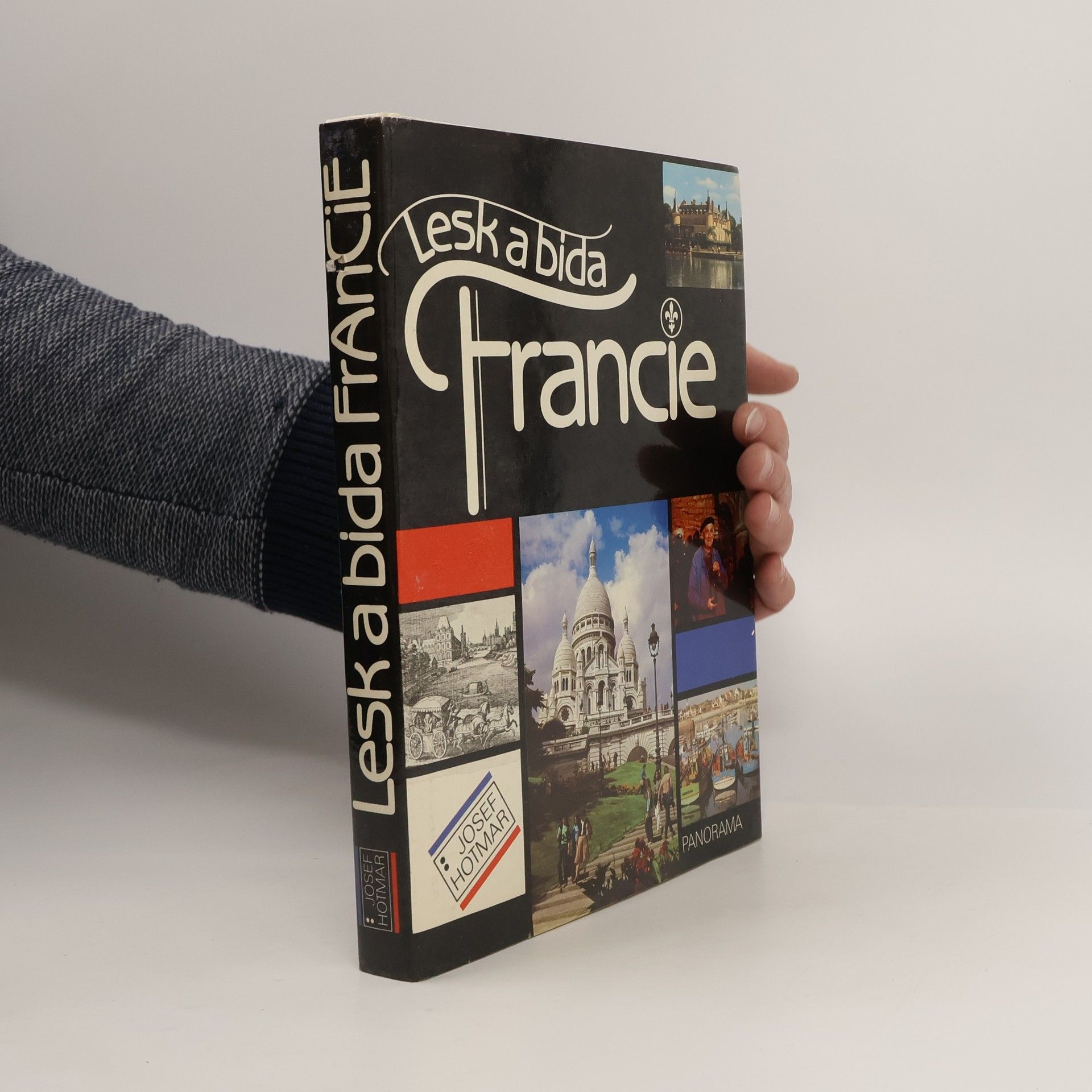 Josef Hotmar Lesk a bída Francie