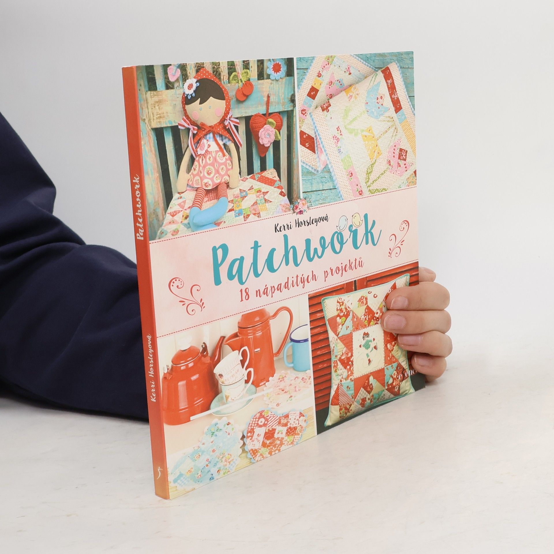 Kerri Horsley Patchwork. 18 nápaditých projektů.