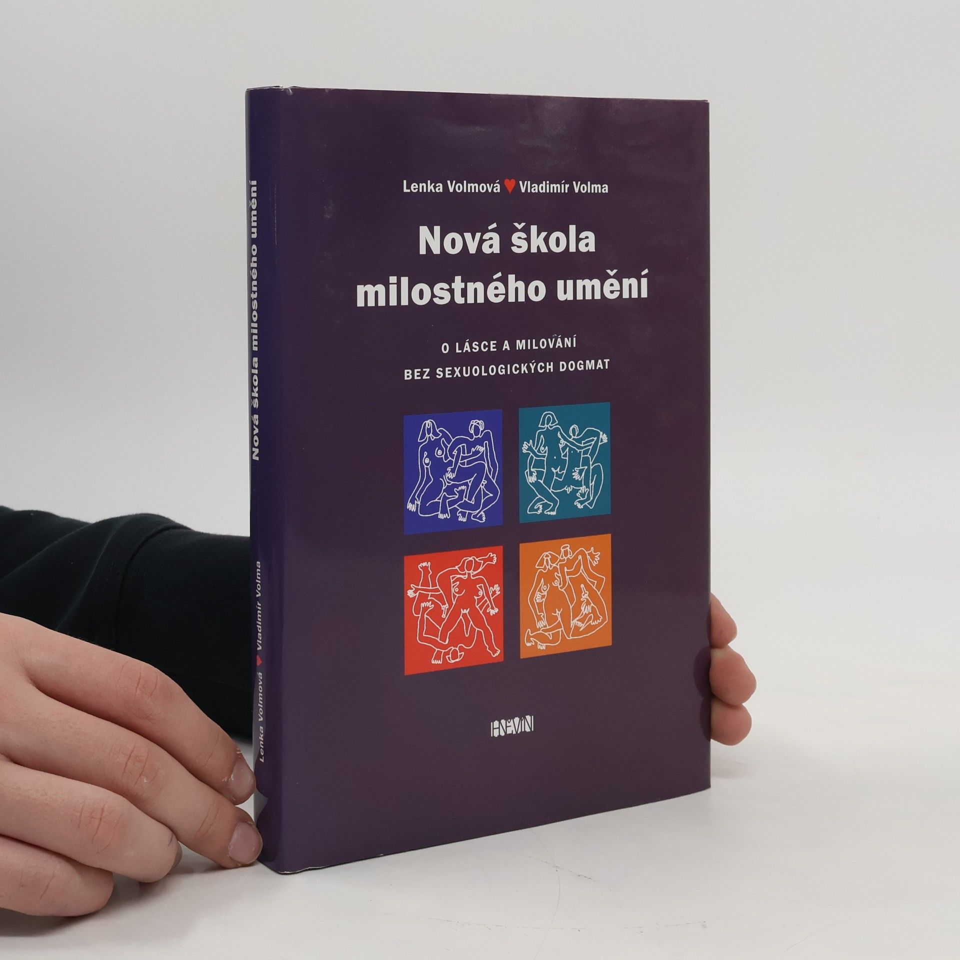 Lenka Volmová Nová škola milostného umění : o lásce a milování bez sexuologických dogmat