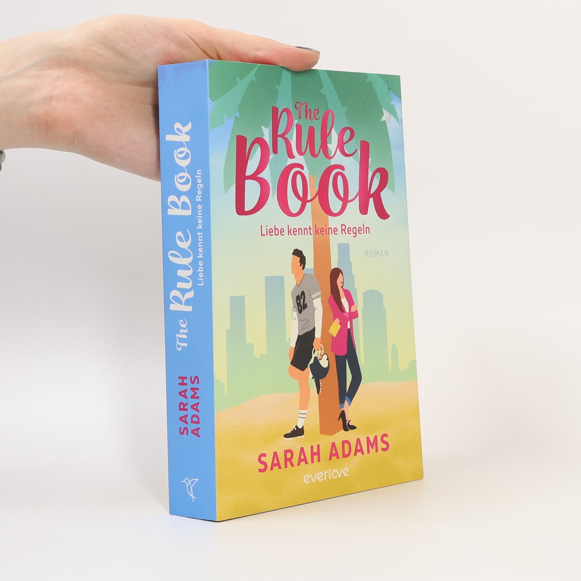 Sarah Adams The Rule Book - Liebe kennt keine Regeln