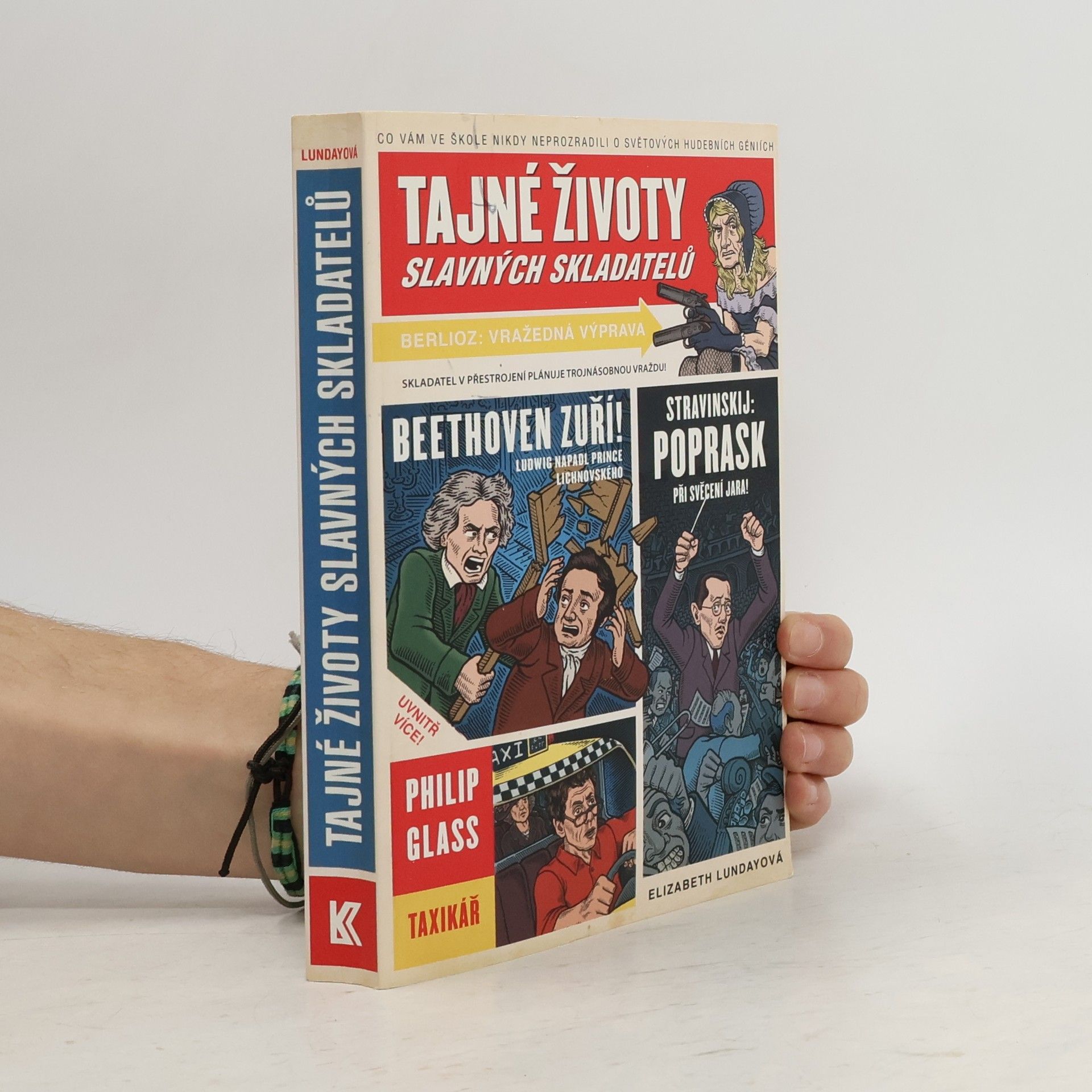 Elizabeth Lunday Tajné životy slavných skladatelů : co vám ve škole nikdy neprozradili o světových hudebních géniích