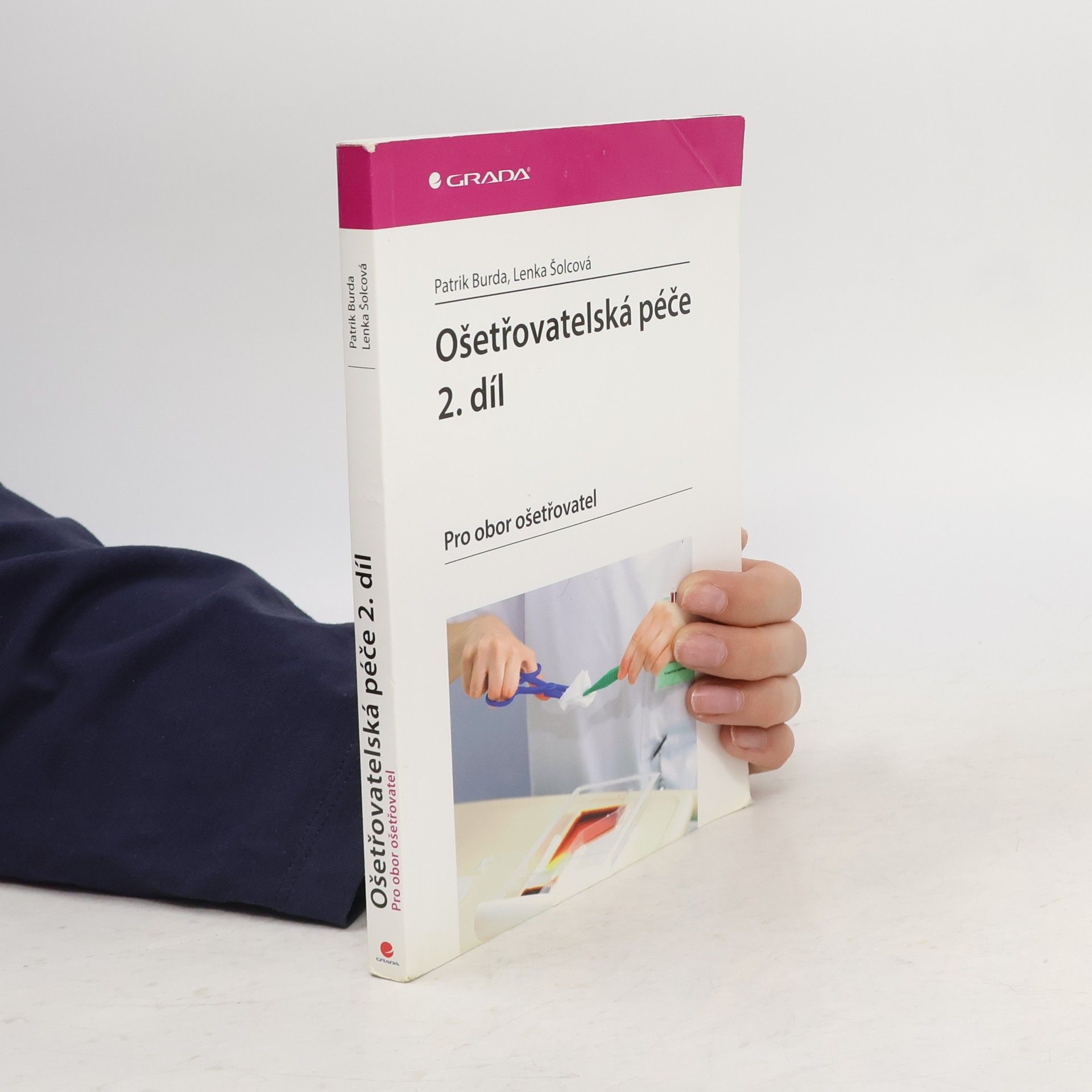 Jana Šolcová Ošetřovatelská péče 2. díl - Pro obor ošetřovatel