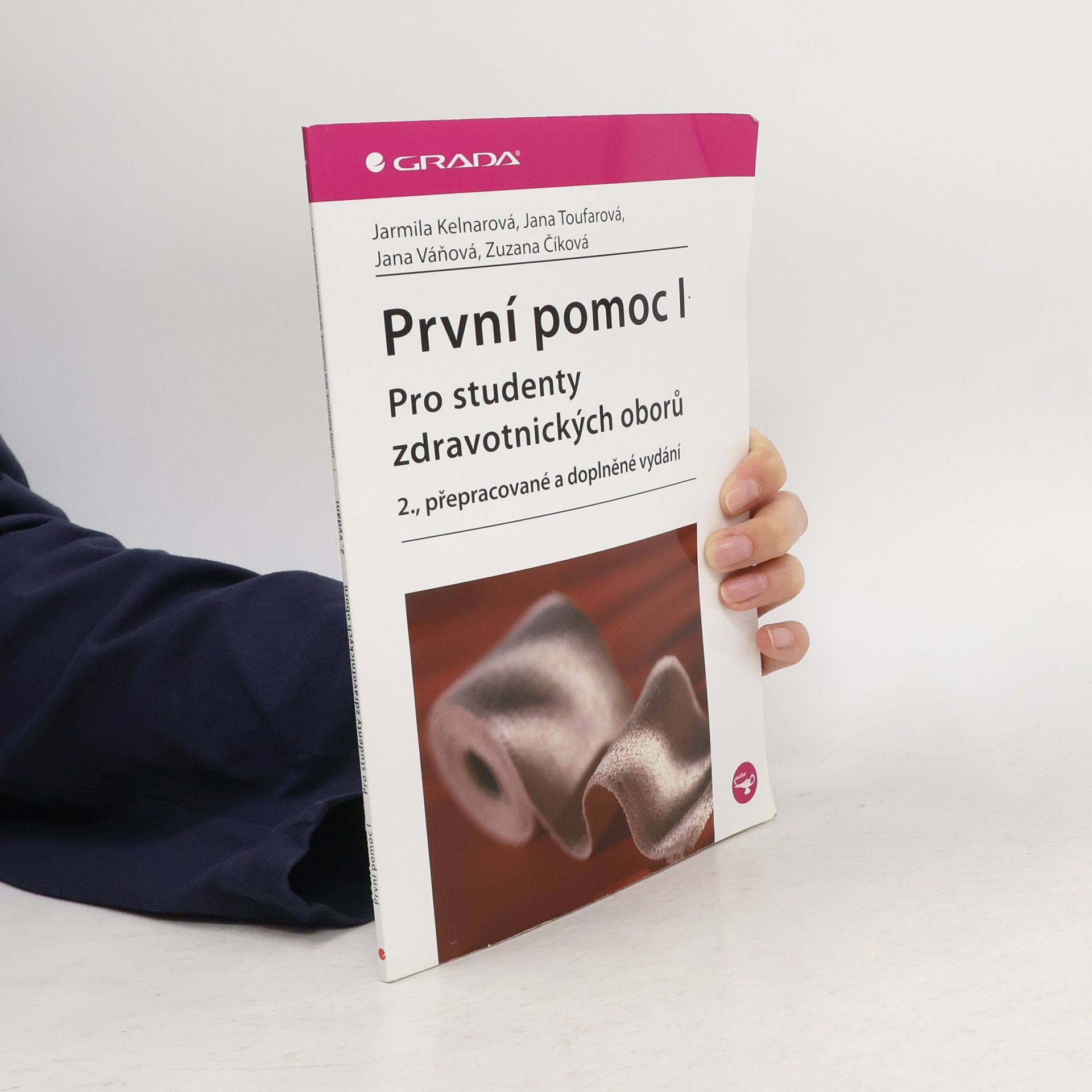 Jarmila Kelnarová První pomoc I : pro studenty zdravotnických oborů