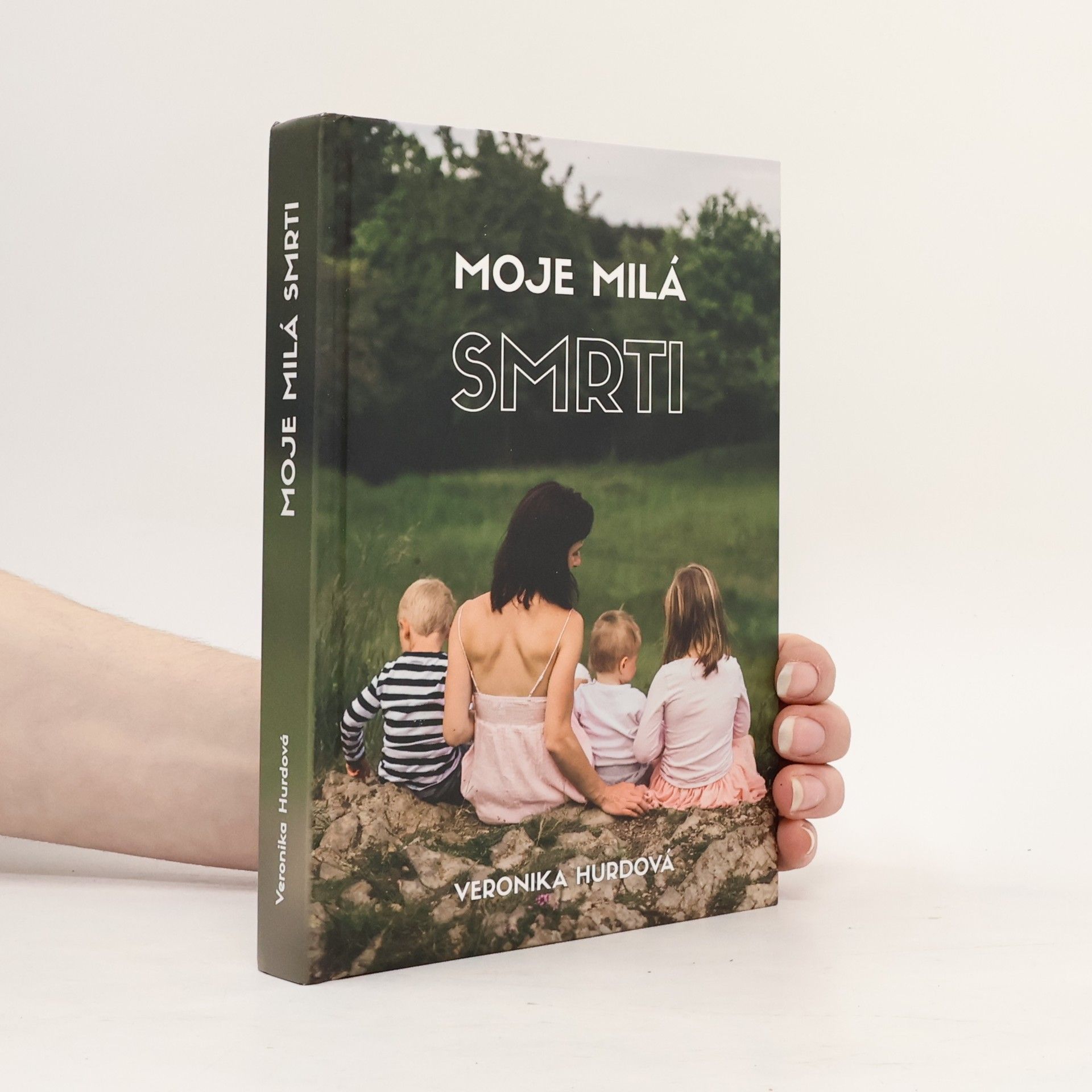 Veronika Hurdová Moje milá smrti