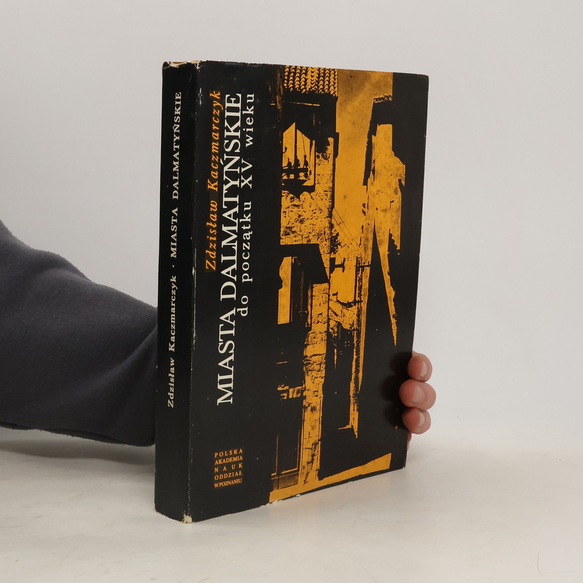 Zdzisław Kaczmarczyk Miasta dalmatyńskie do początku XV wieku