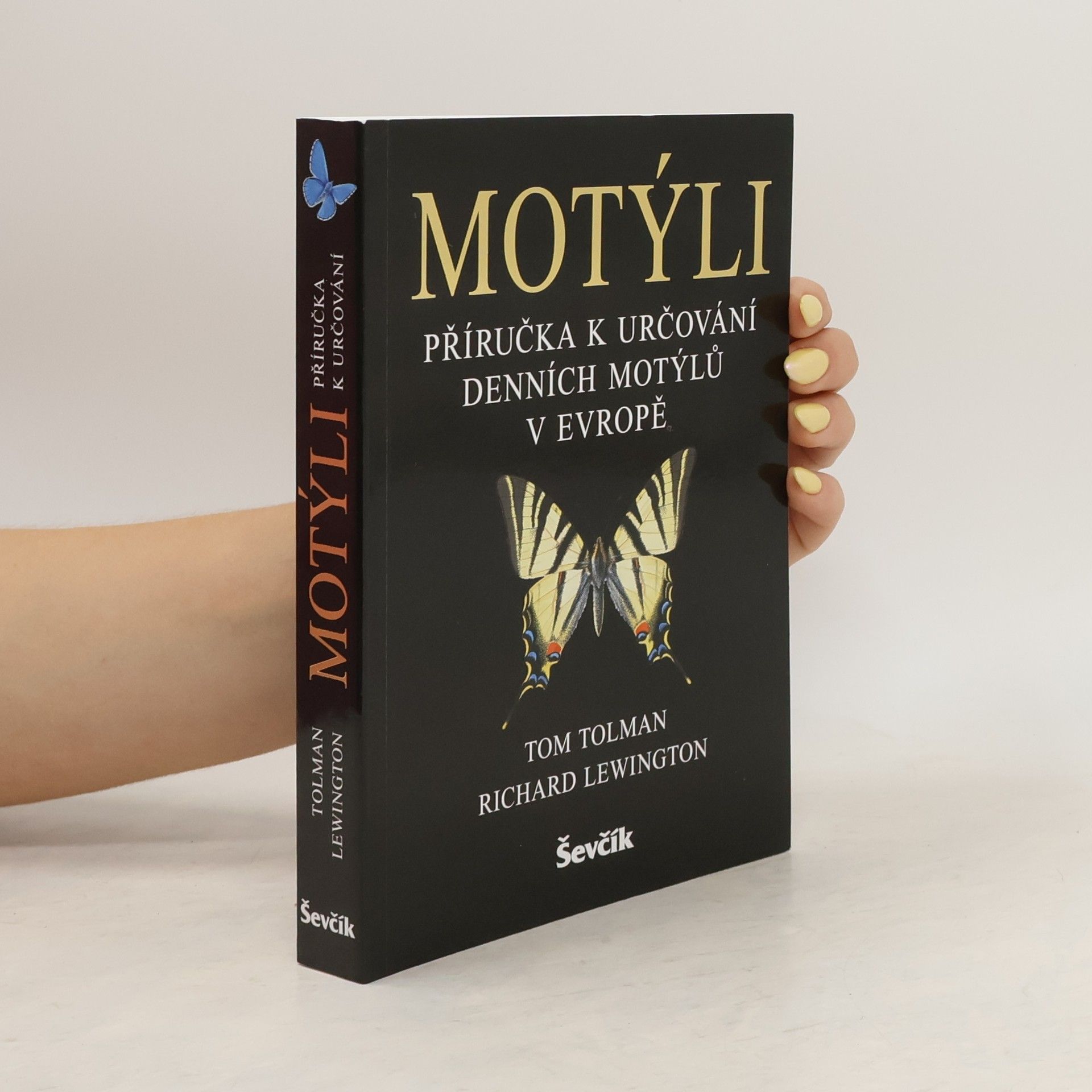 Tom Tolman Motýli - Příručka k určování denních motýlů v Evropě