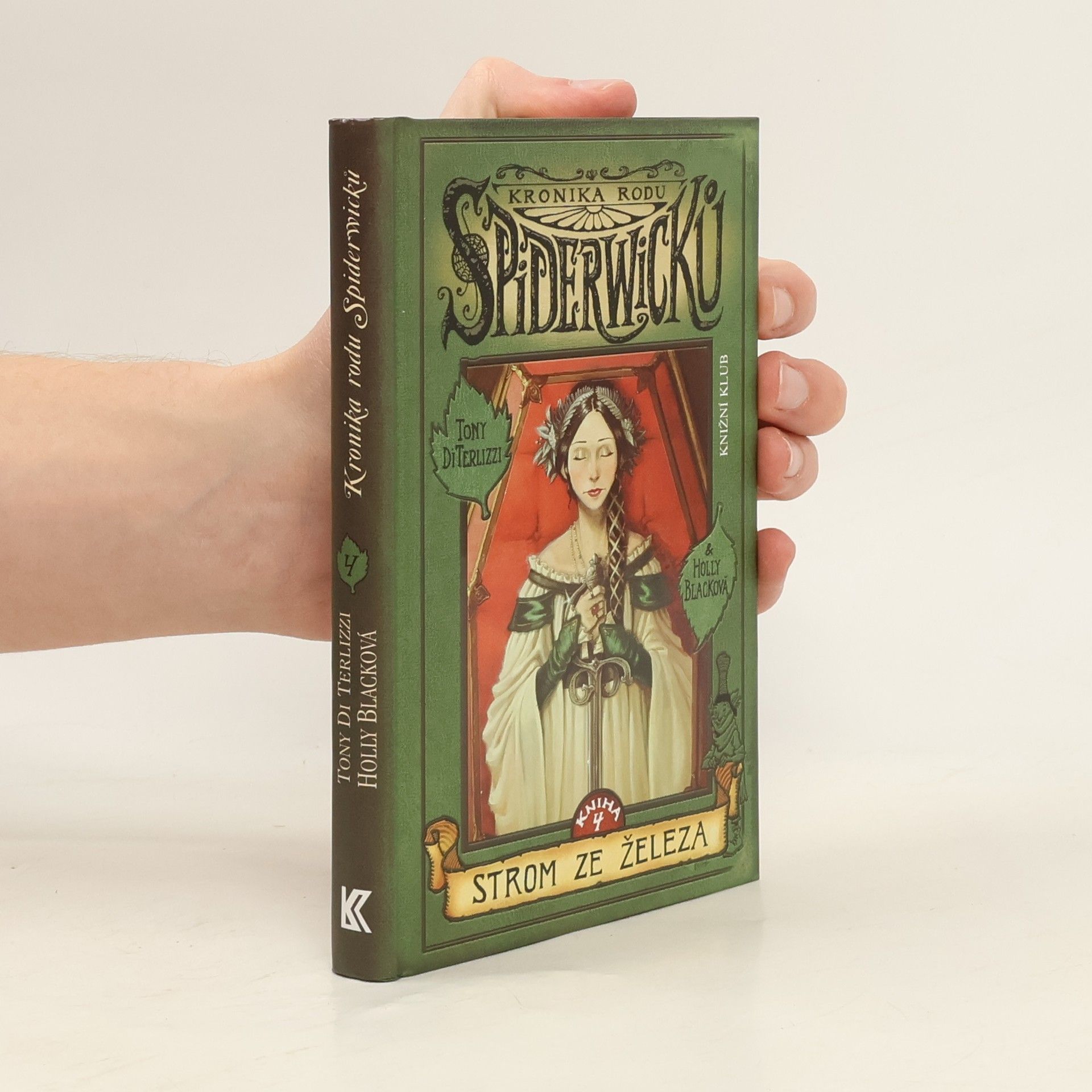 Tony DiTerlizzi Kronika rodu Spiderwicků. Kniha 4, Strom ze železa