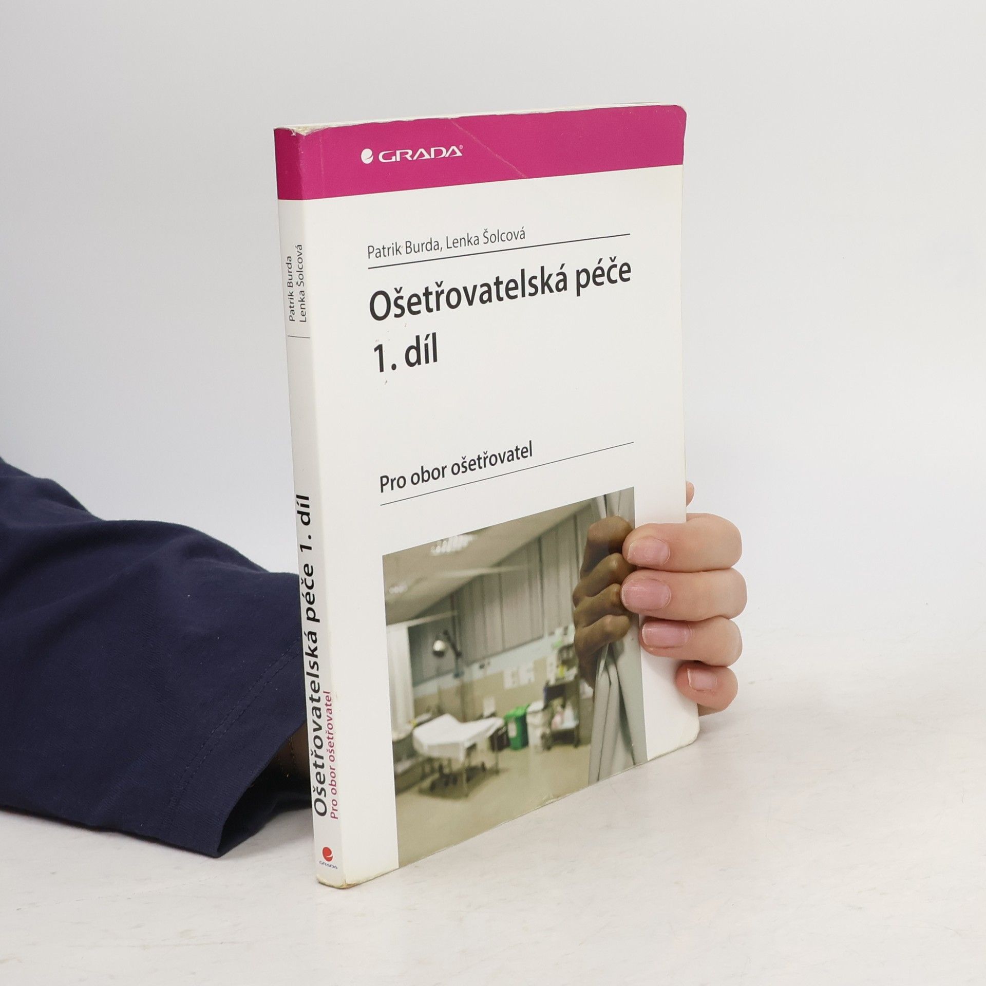 Jana Šolcová Ošetřovatelská péče 1. díl