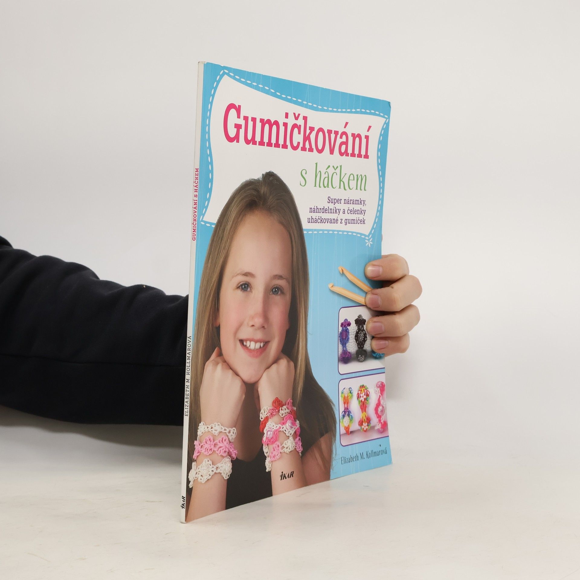Elizabeth M. Kollmar Gumičkování s háčkem