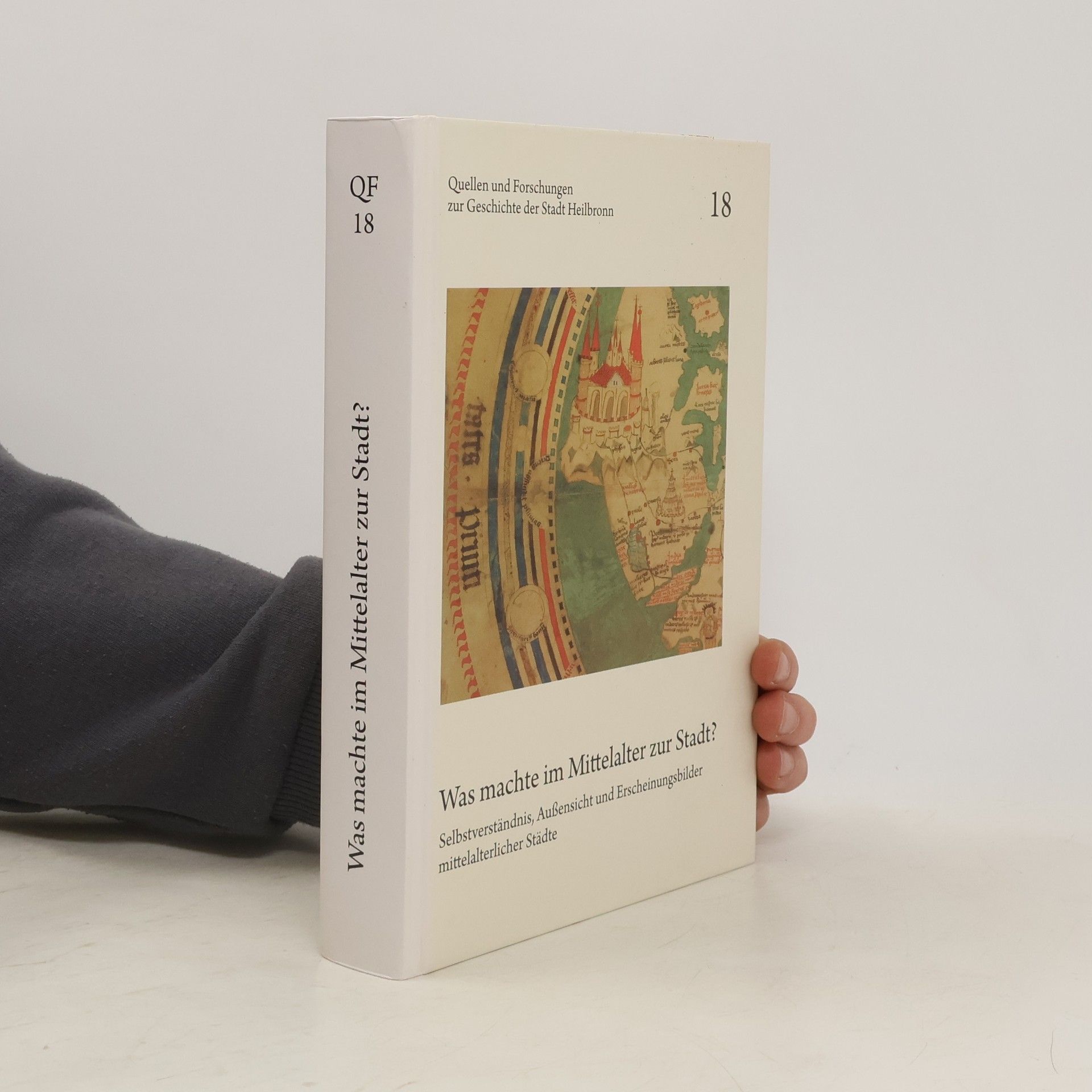 Kurt-Ulrich Jäschke Quellen und Forschungen zur Geschichte der Stadt Heilbronn - 18: Was machte im Mittelalter zur Stadt?