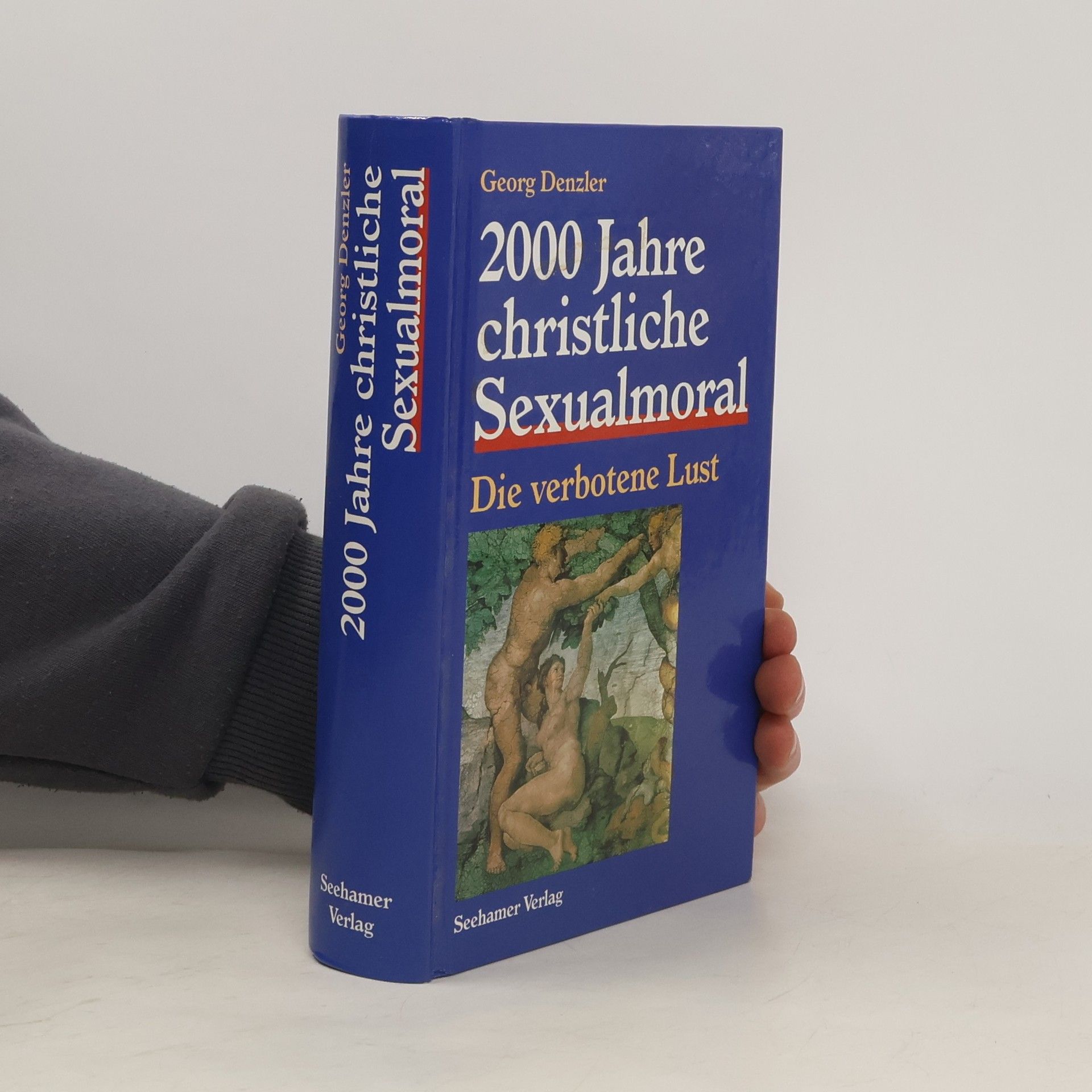 Georg Denzler 2000 Jahre christliche Sexualmoral