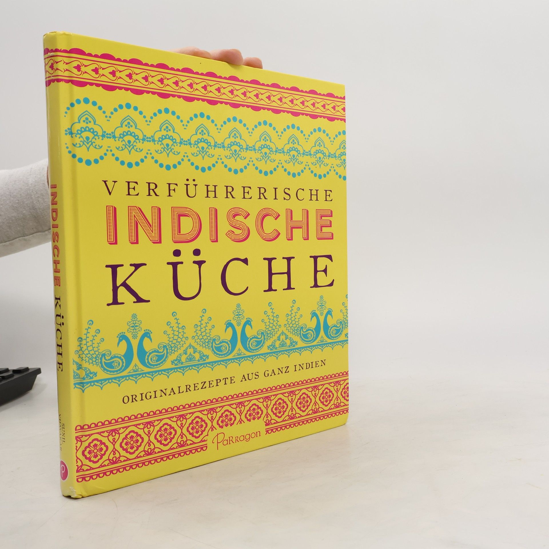 Sunil Vijayakar Verführerische indische Küche