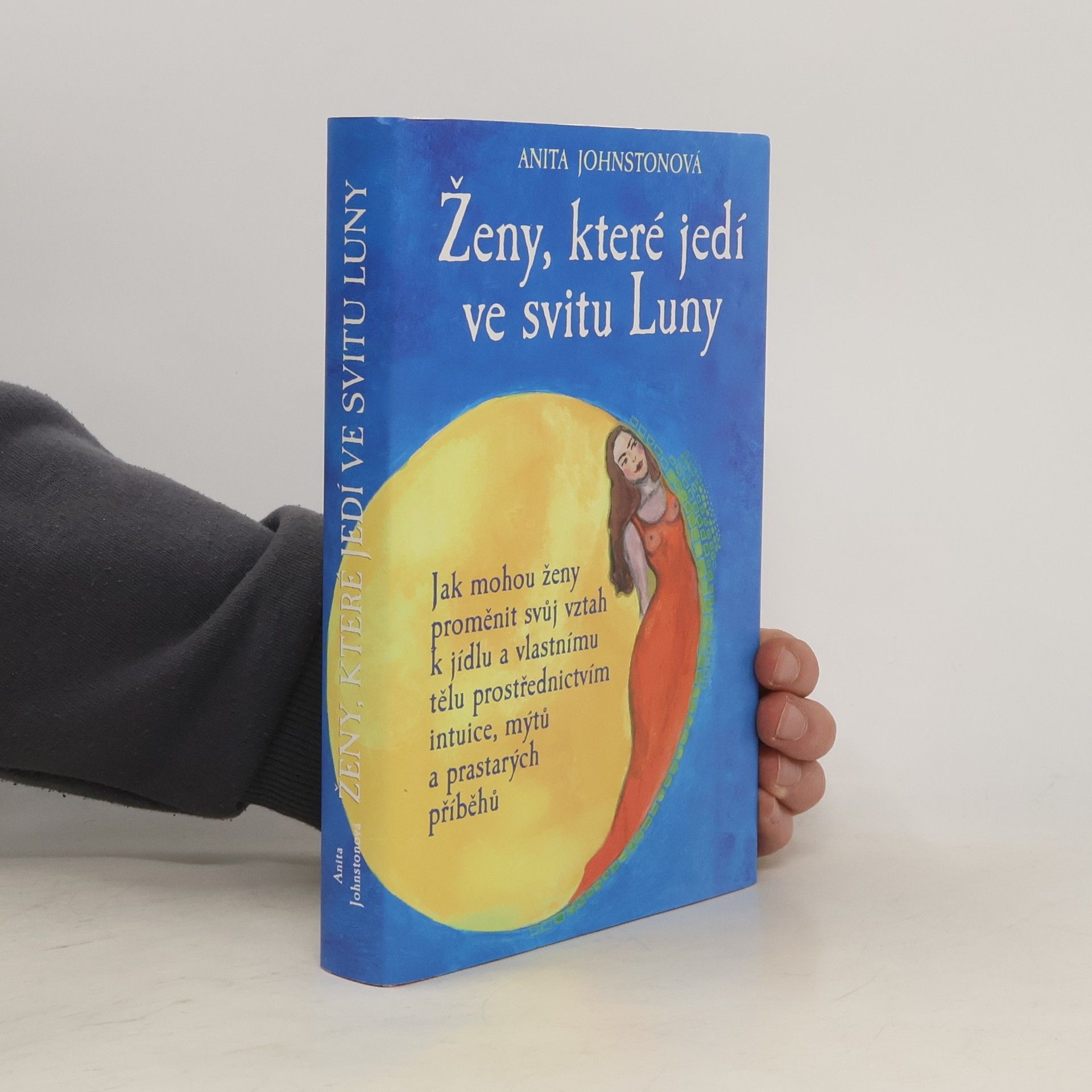 Anita Johnston Ženy, které jedí ve svitu Luny