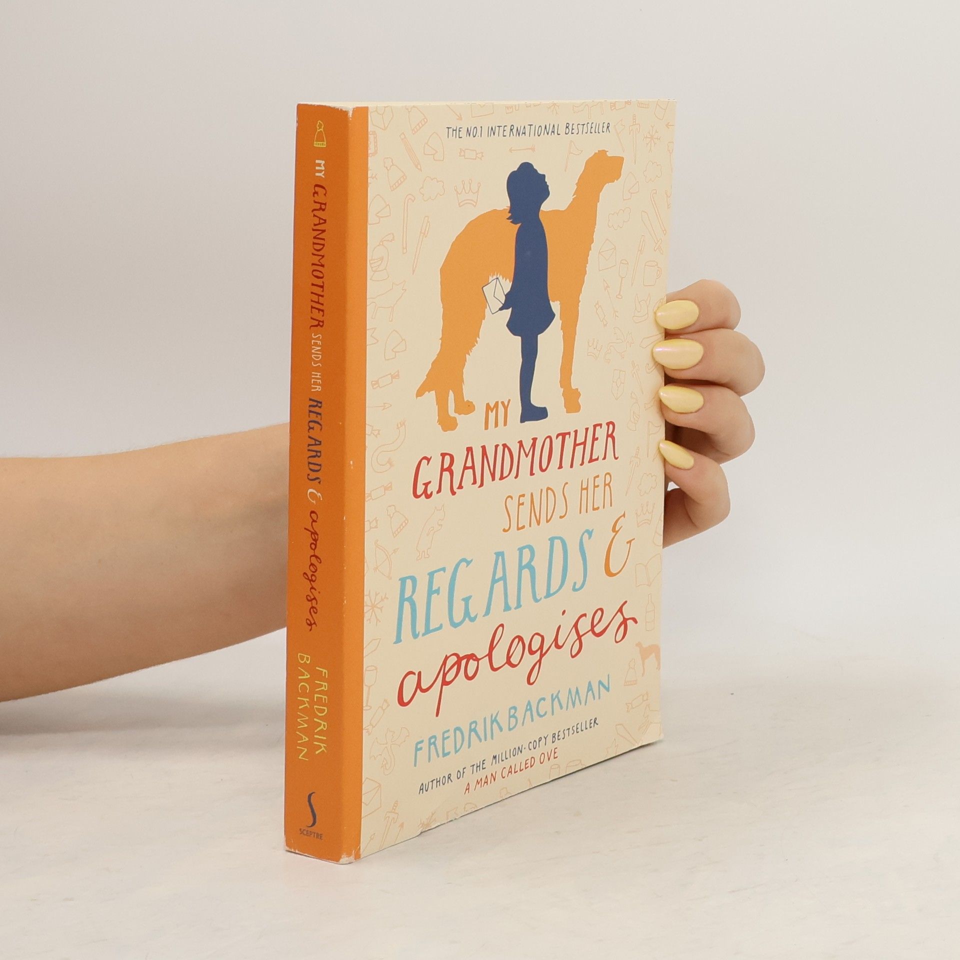 Fredrik Backman My grandmother sends her regards & apologises