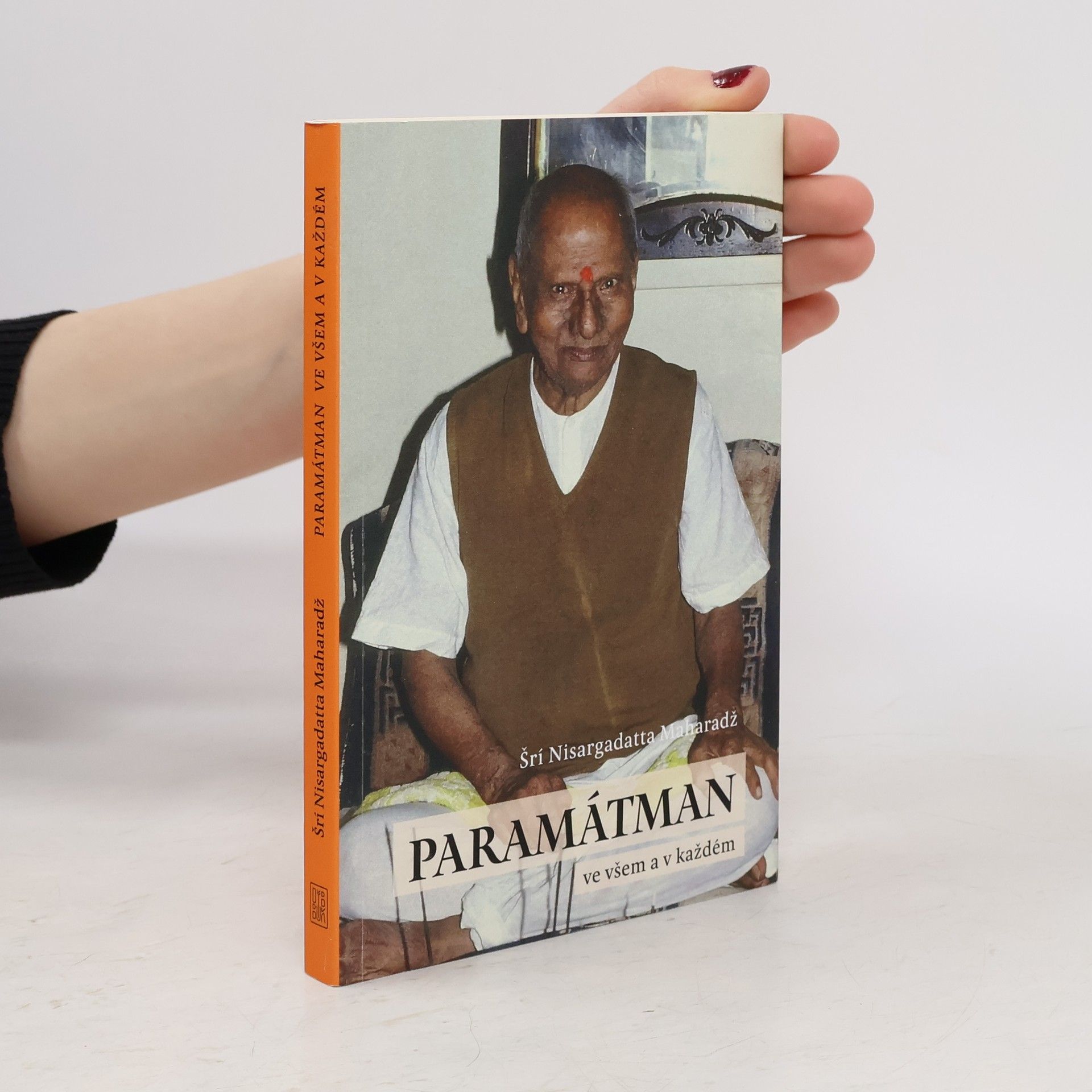 Nisargadatta Maharaj Paramátman ve všem a v každém : (promluvy z let 1954-1956)