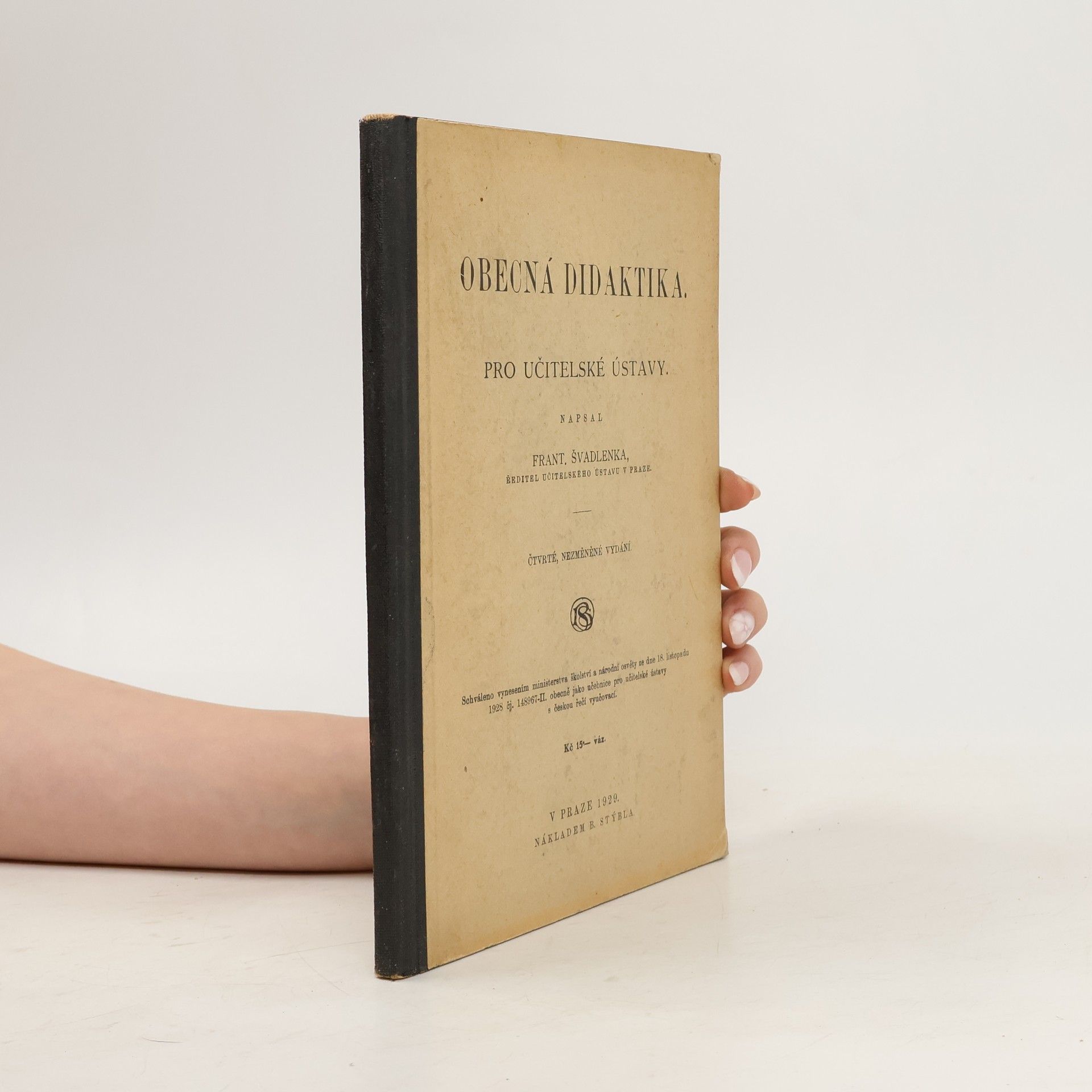 Frant. Švadlenka Obecná didaktika pro učitelské ústavy