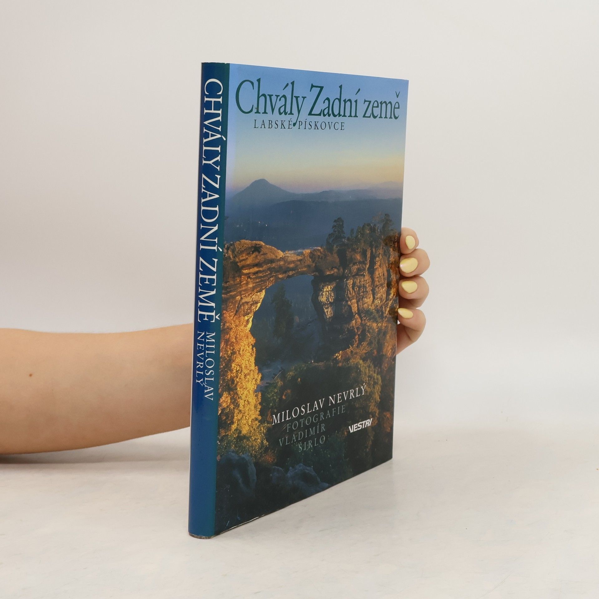 Miloslav Nevrlý Chvály Zadní země. Labské pískovce