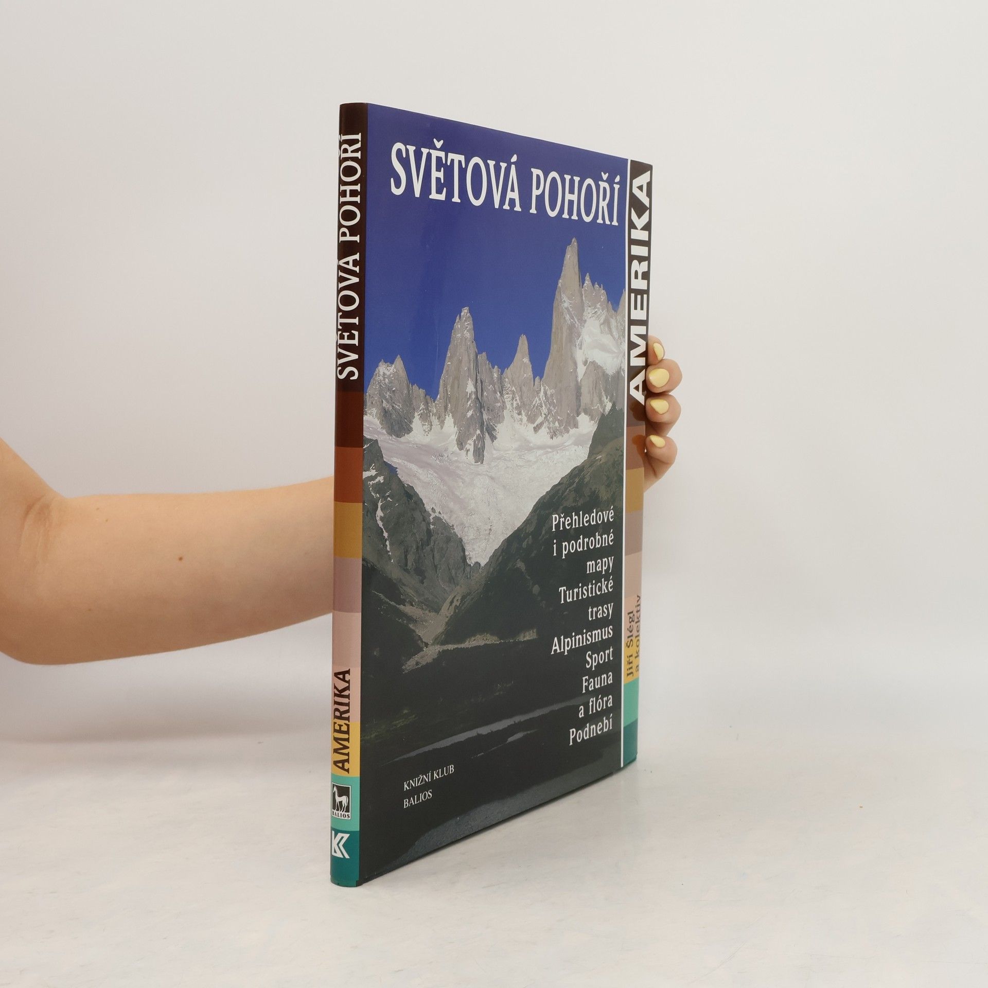 Jiří Šlégl Světová pohoří. Amerika