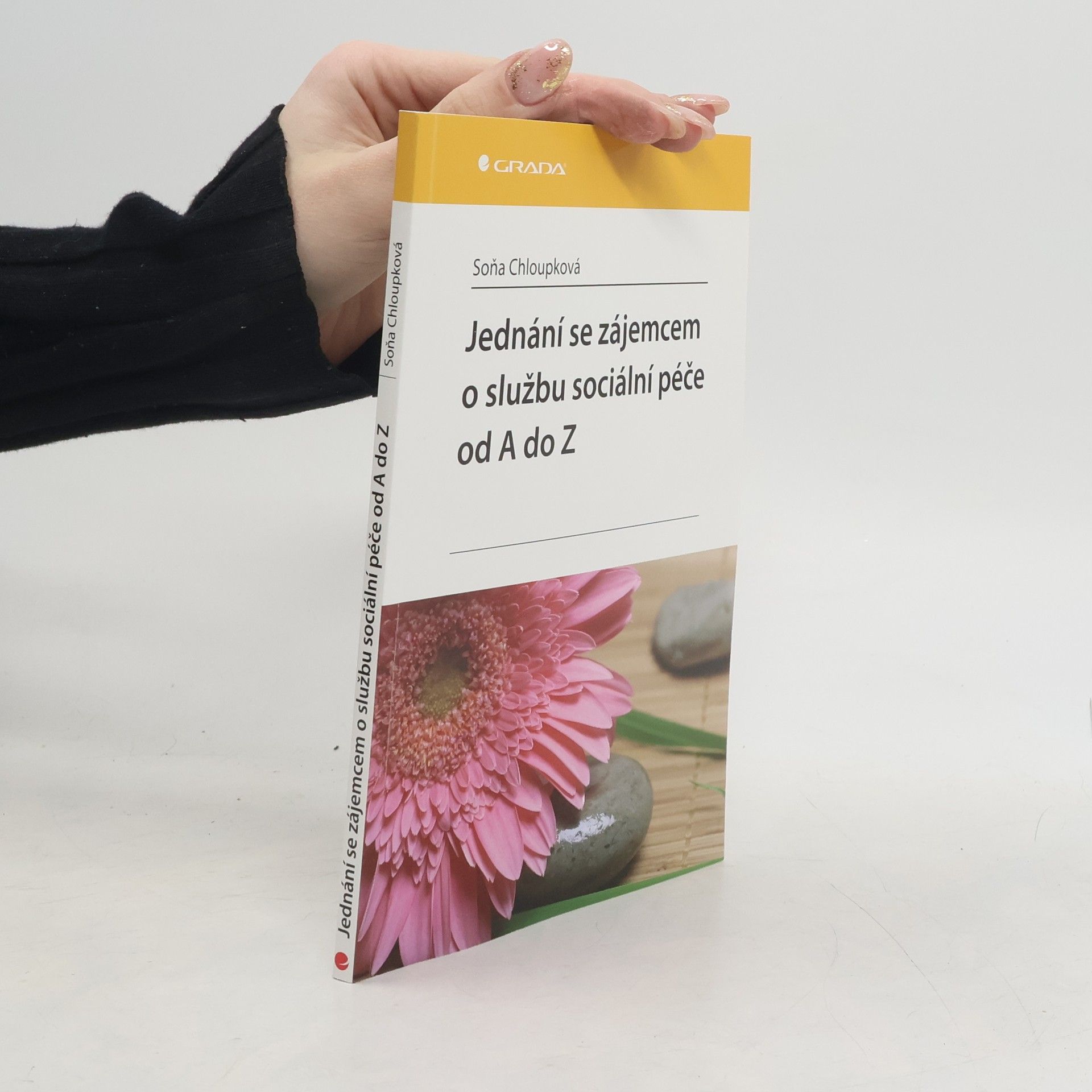 Soňa Chloupková Jednání se zájemcem o službu sociální péče od A do Z