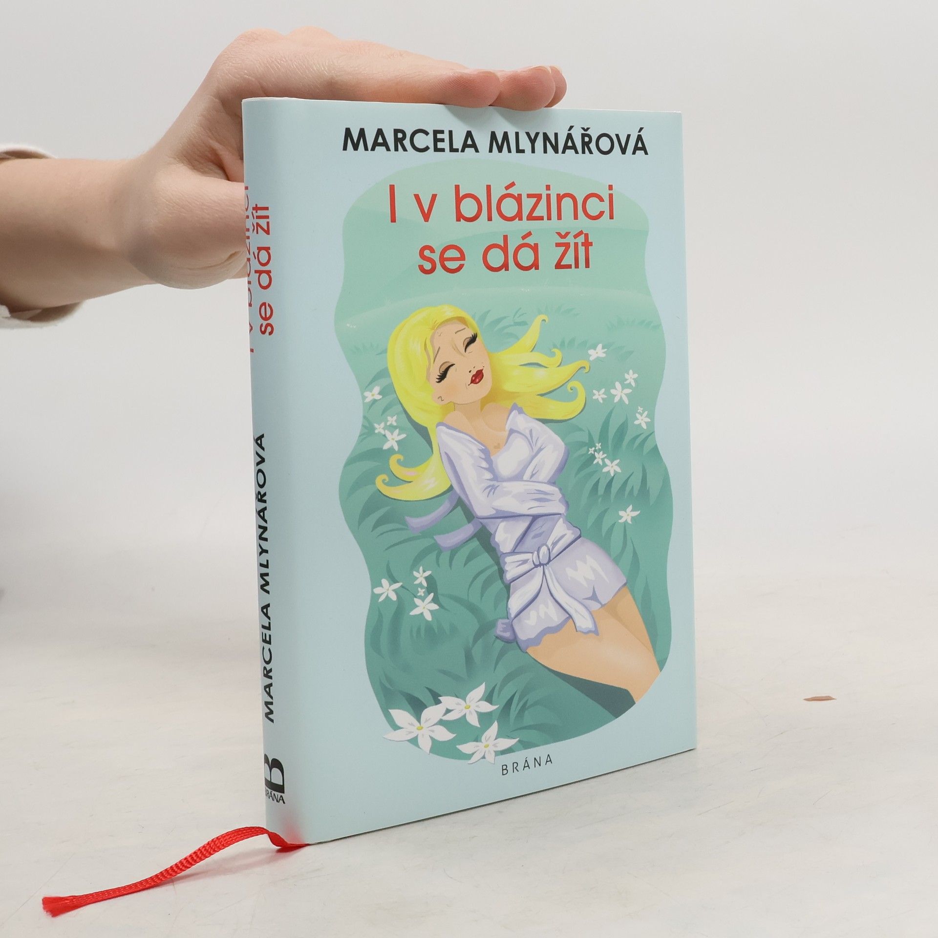 Marcela Mlynářová I v blázinci se dá žít