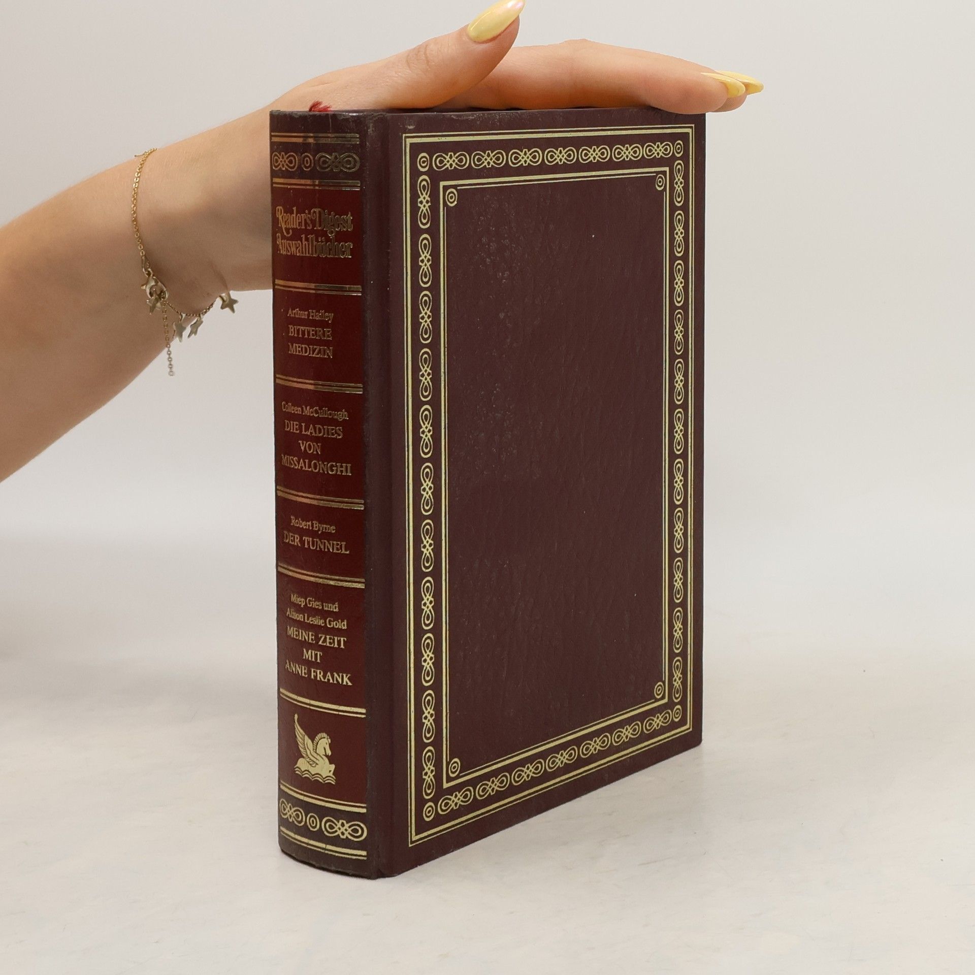 kolektiv Reader's Digest Auswahlbücher. Bittere Medizin. Die Ladies von Missalonghi. Der Tunnel. Meine Zeit mit Anne Frank