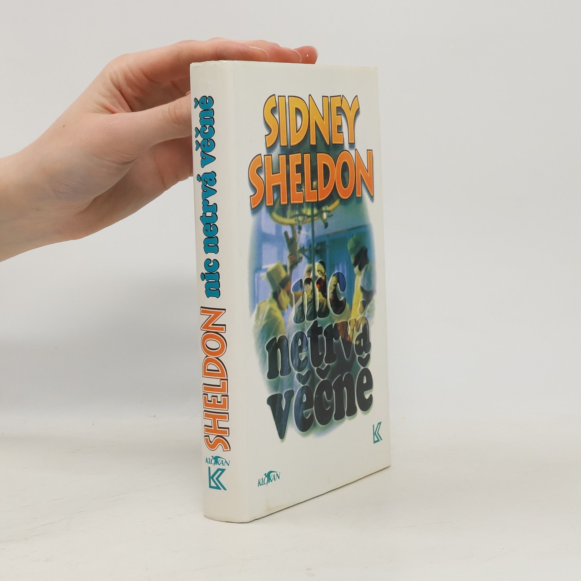 Sidney Sheldon Nic netrvá věčně