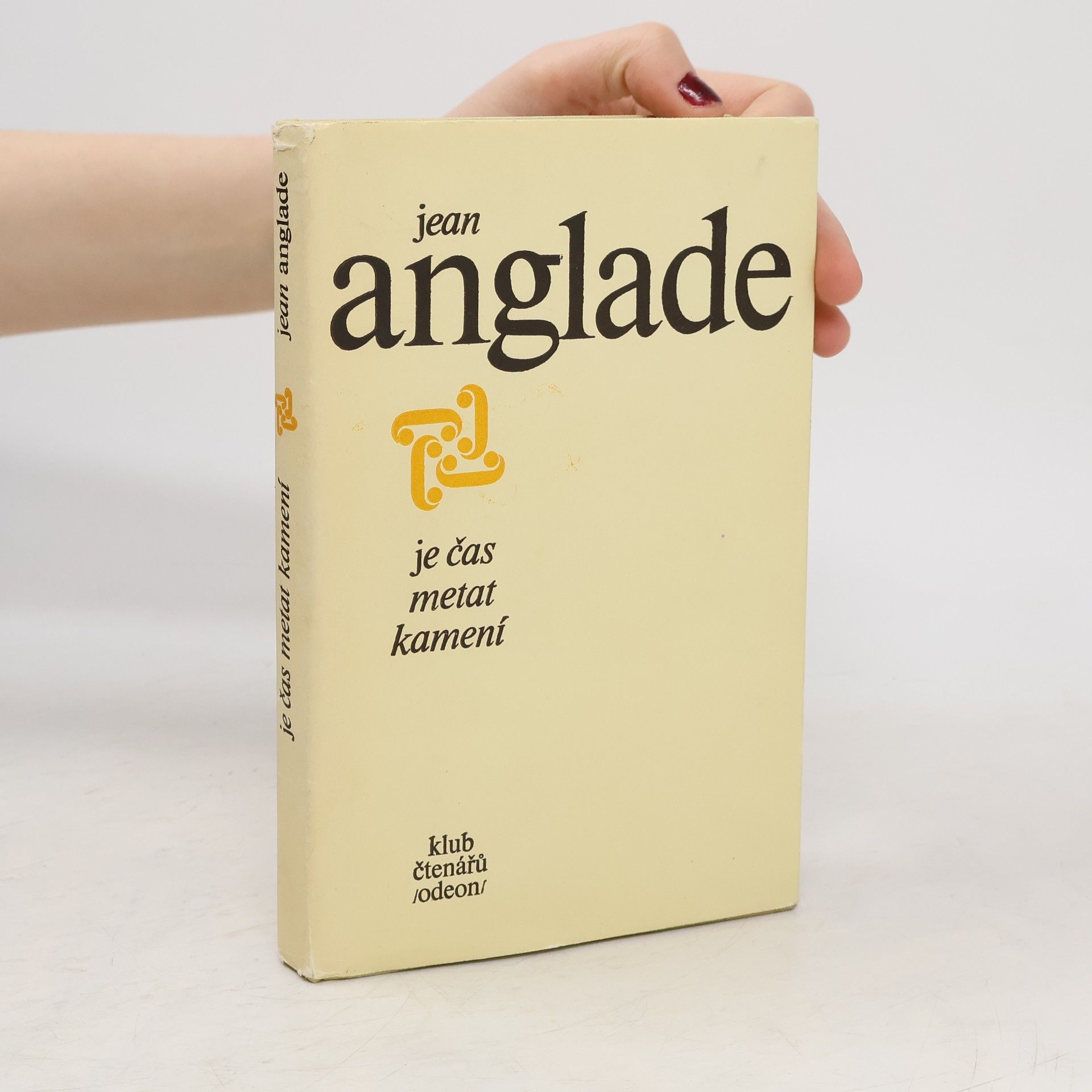 Jean Anglade Je čas metat kamení