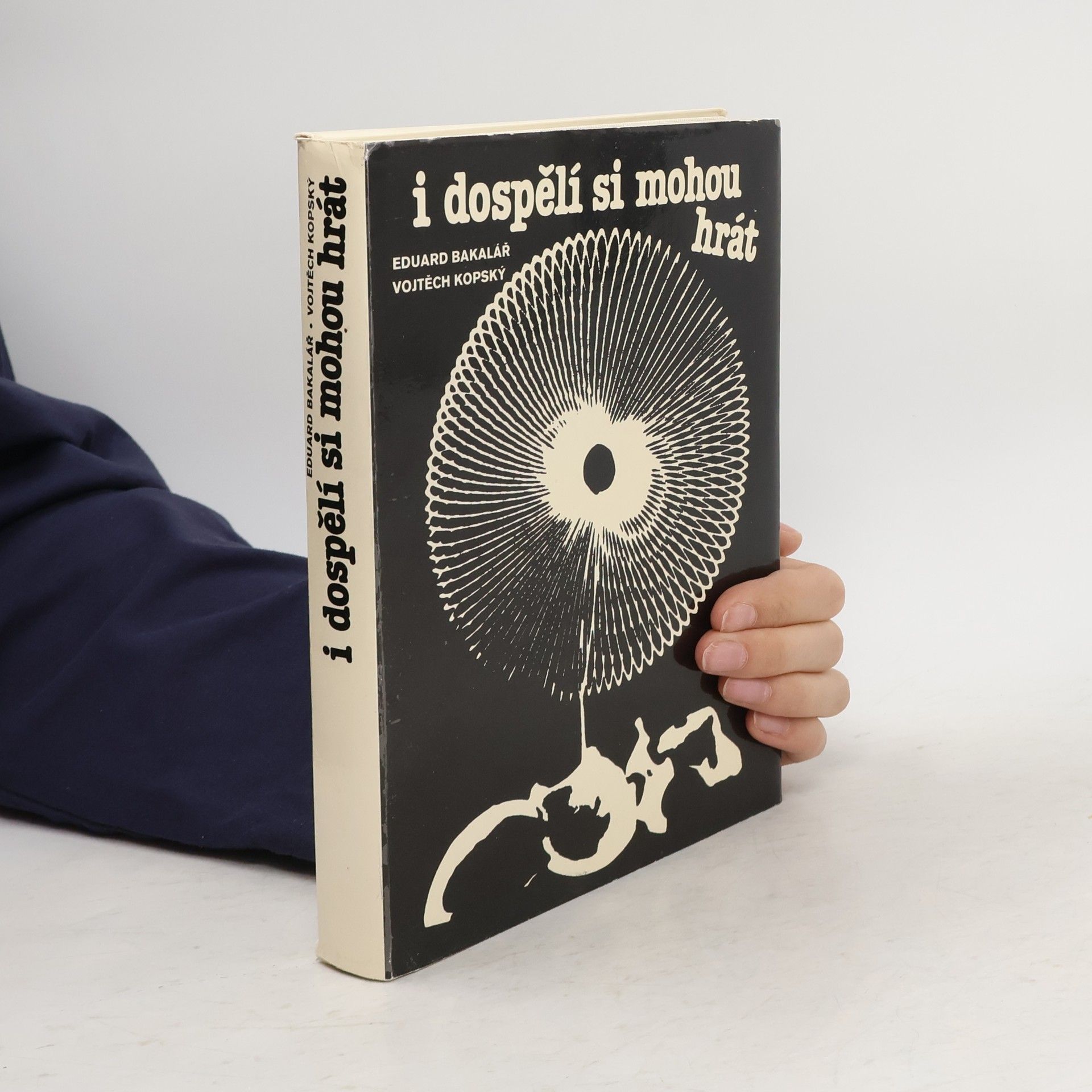 Eduard Bakalář I dospělí si mohou hrát