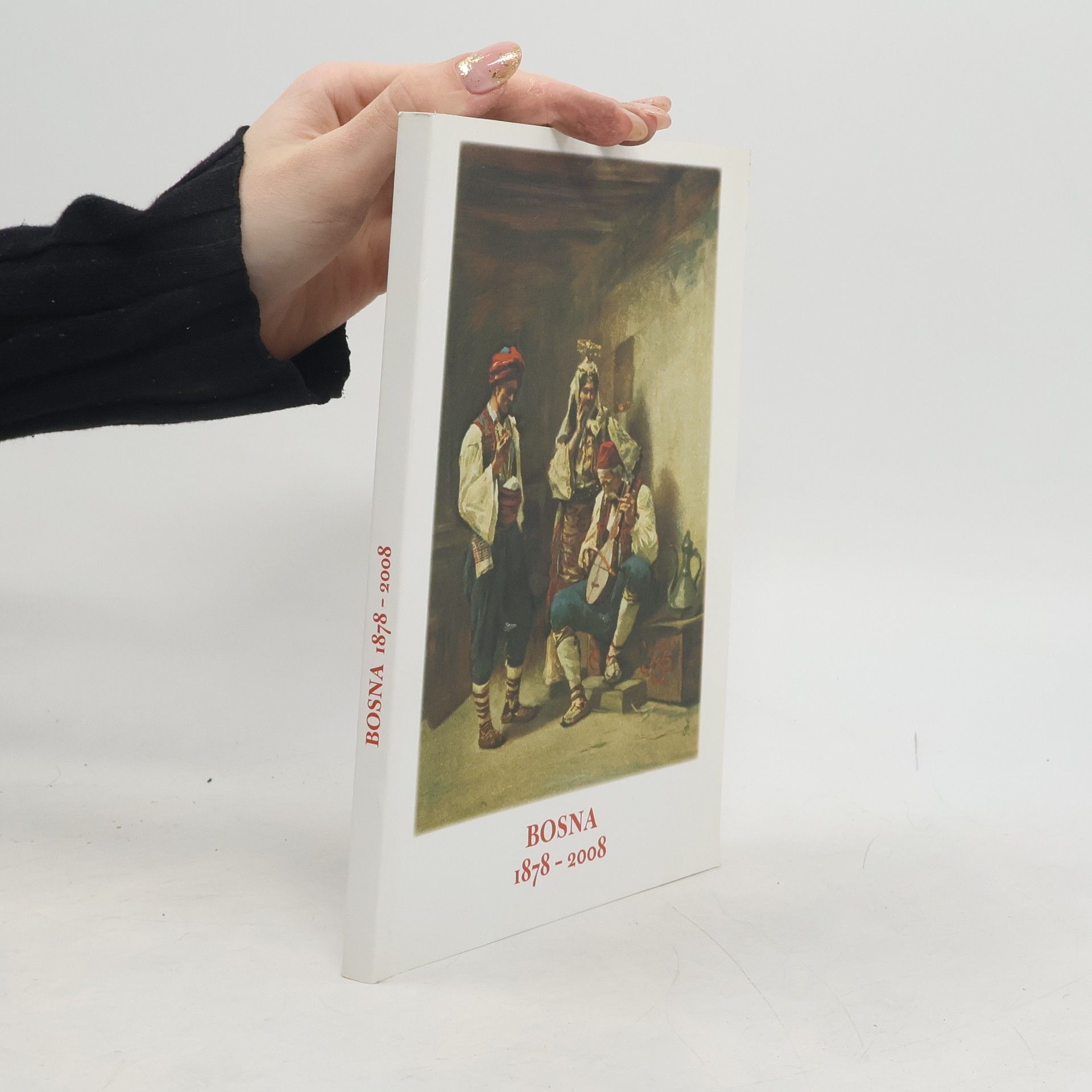 Jiří Kuděla Bosna 1878-2008