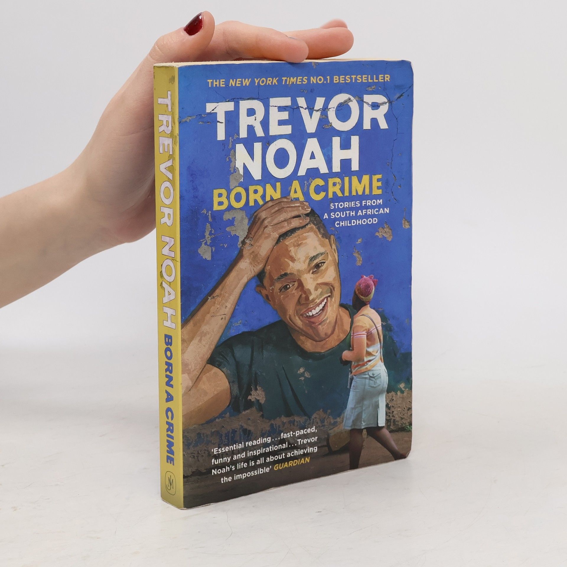 Trevor Noah Born a crime: And other stories