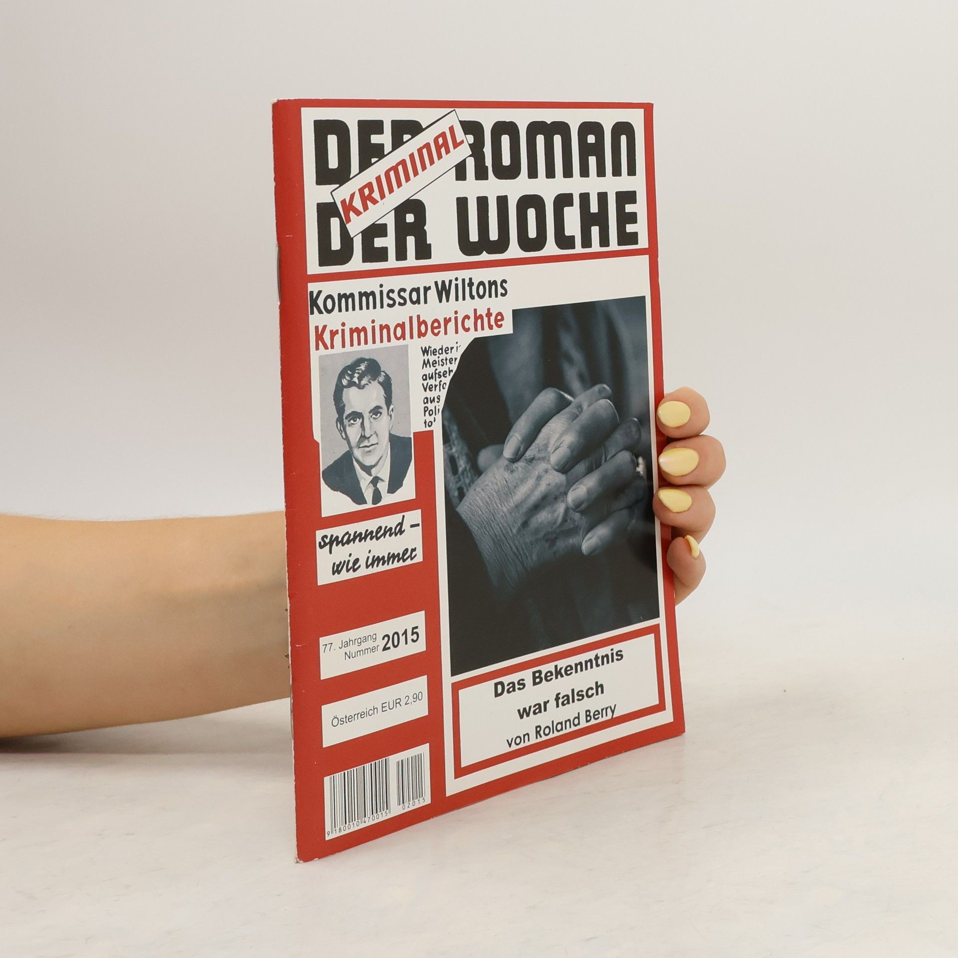 Roland Berry Der kriminal Roman der Woche 2015. Das Bekenntnis war falsch