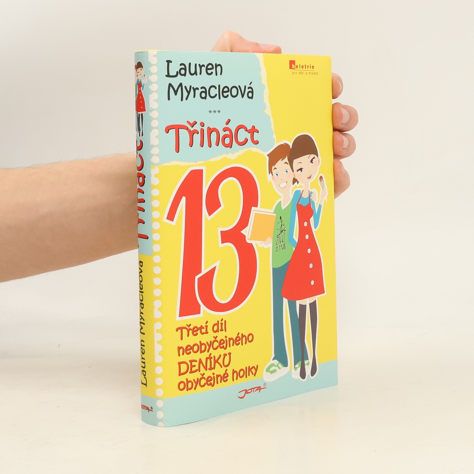 Lauren Myracle Třináct: Třetí díl neobyčejného deníku obyčejné holky