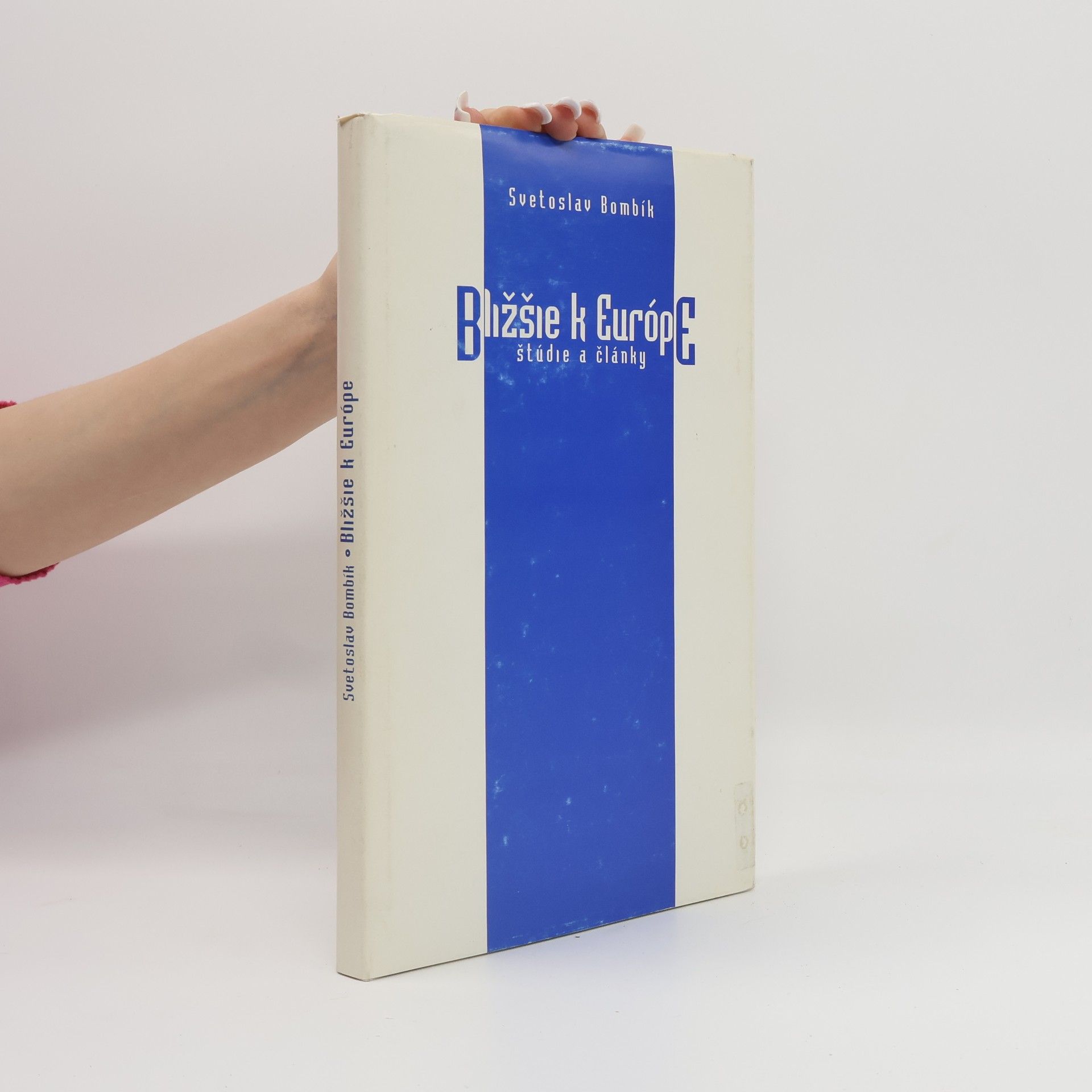 Svetoslav Bombík Bližšie k Európe
