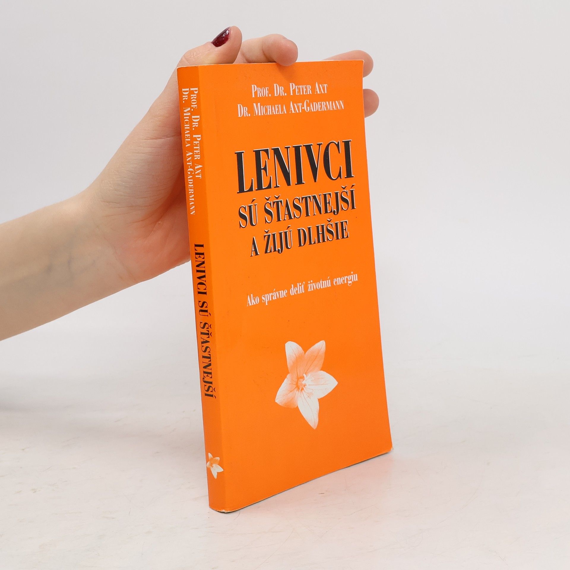 Peter Axt Lenivci sú šťastnejší a žijú dlhšie