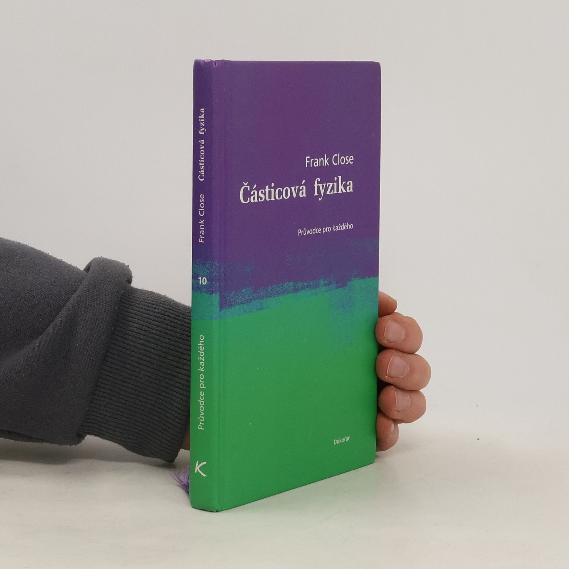 Frank Close Částicová fyzika: Průvodce pro každého