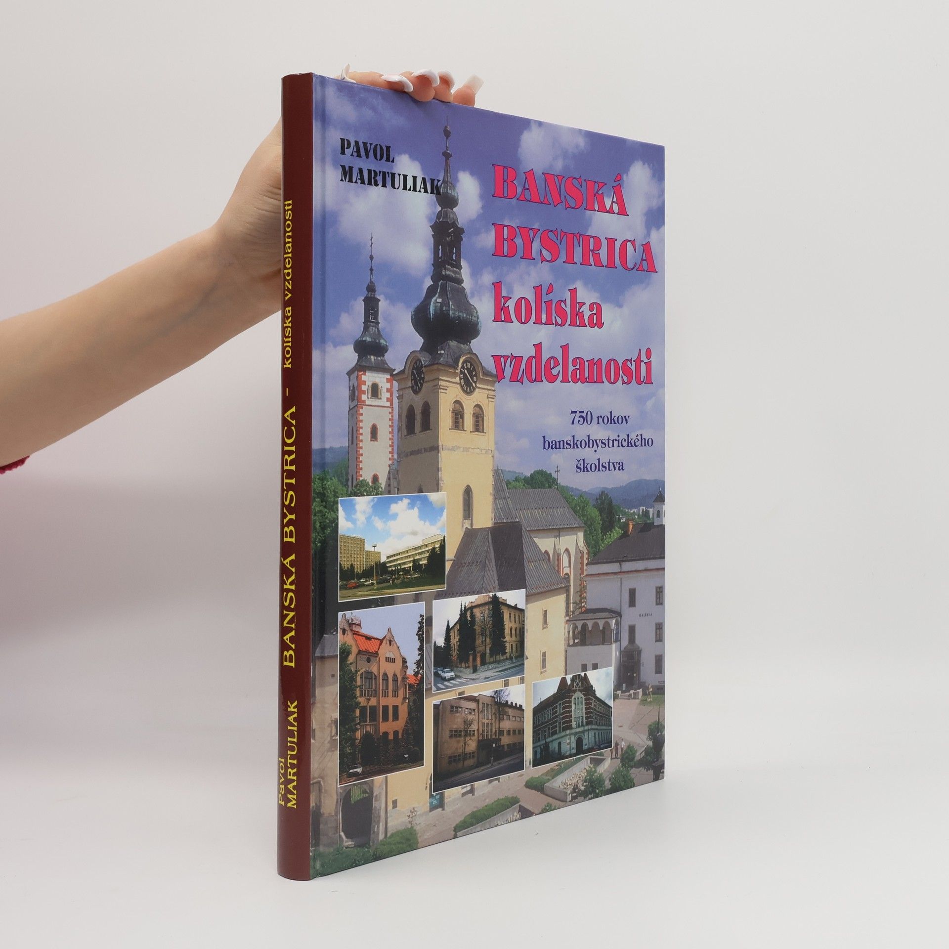 Pavol Martuliak Banská Bystrica – kolíska vzdelanosti