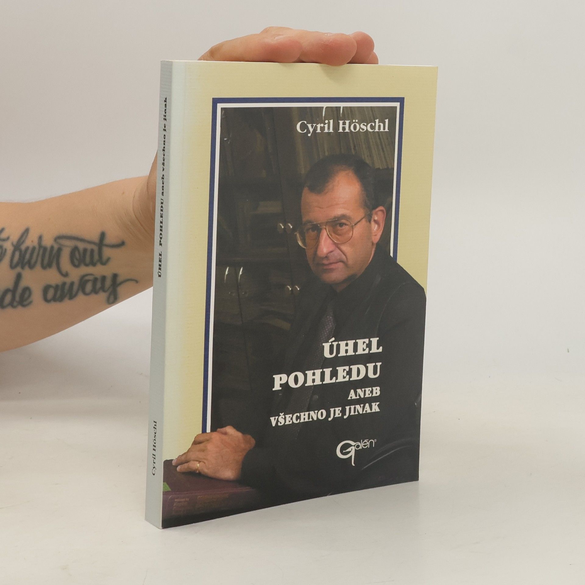 Cyril Höschl Úhel pohledu, aneb, Všechno je jinak