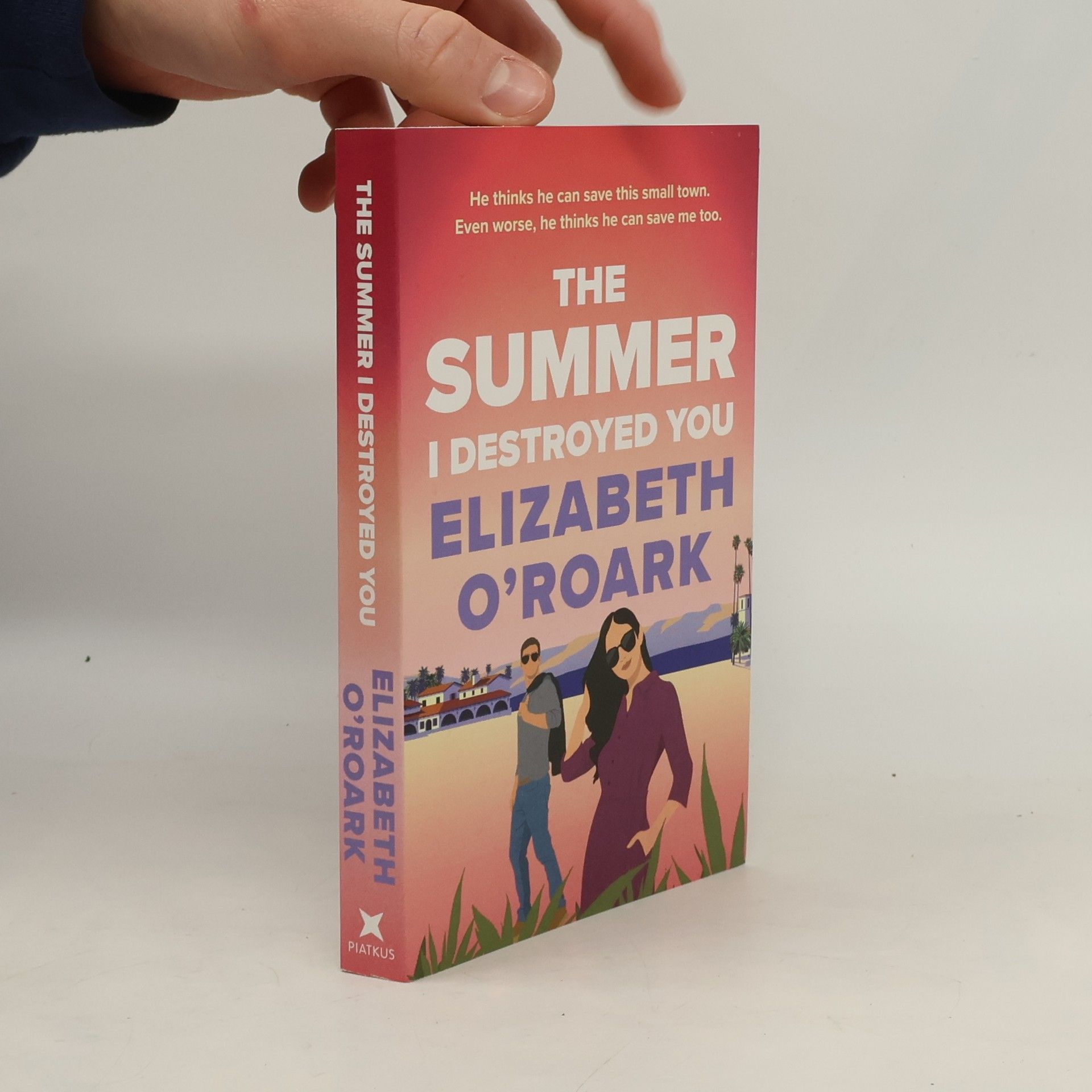 O´Roark Elizabeth The Summer I Destroyed You