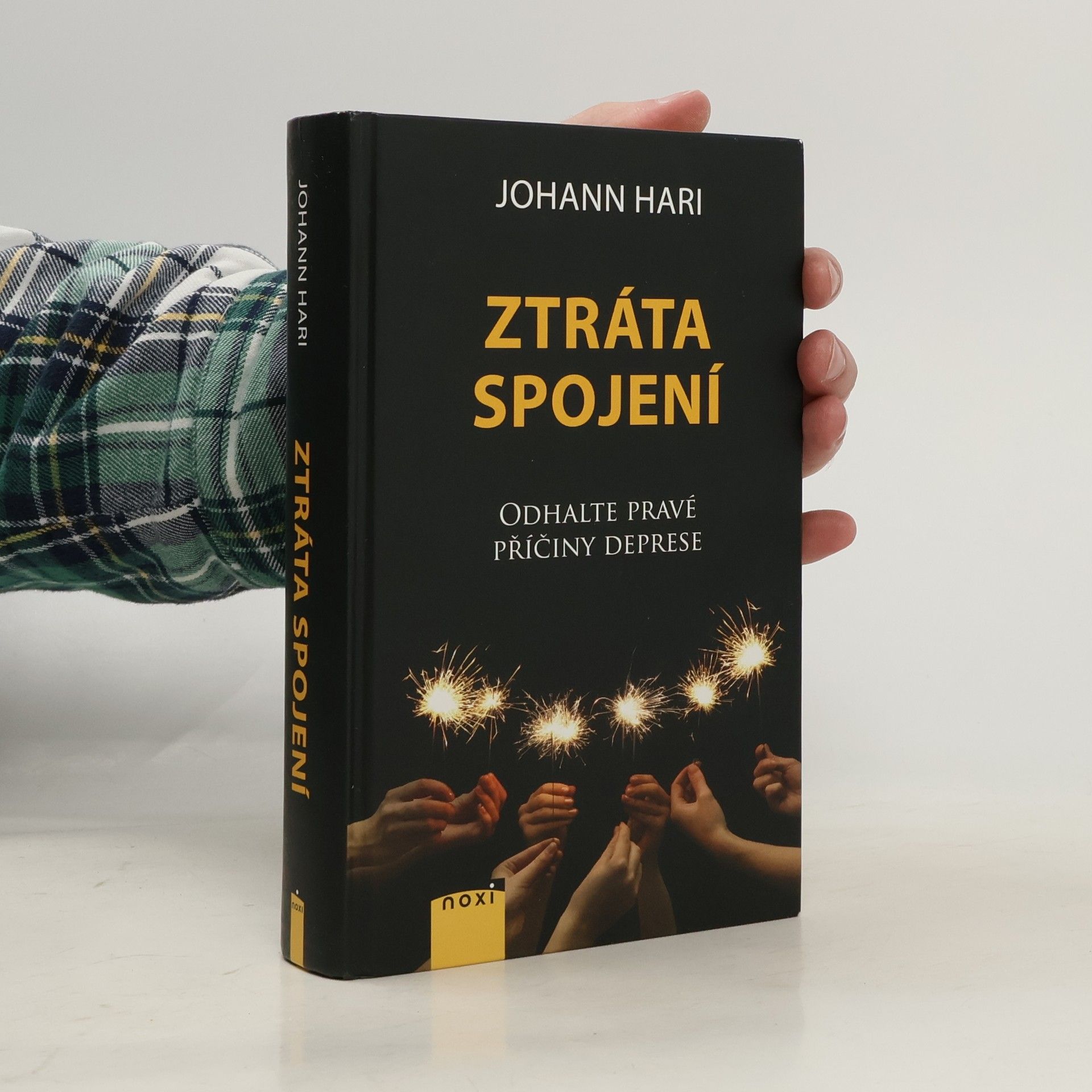 Johann Hari Ztráta spojení : odhalte pravé příčiny deprese