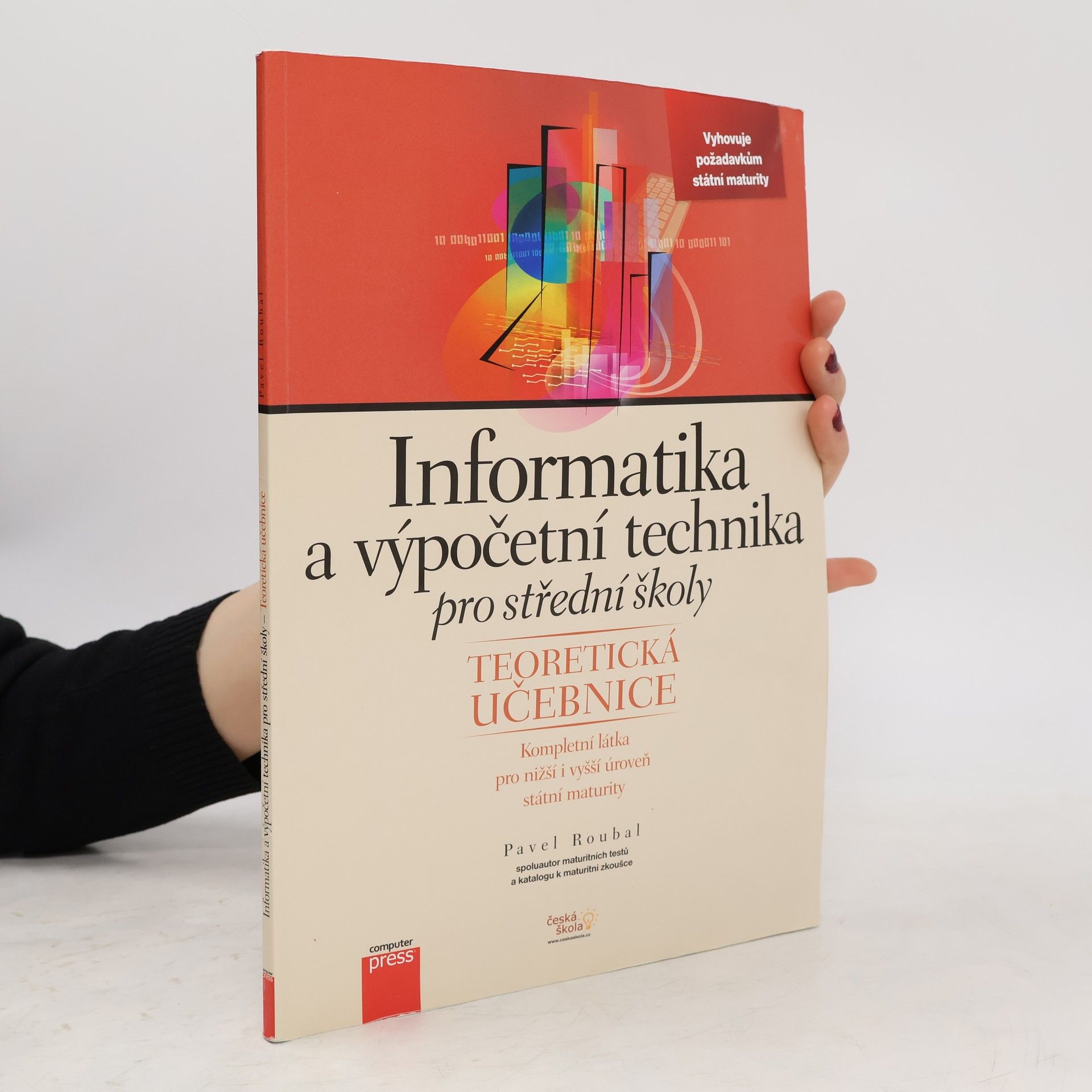 Pavel Roubal Informatika a výpočetní technika pro střední školy. Teoretická učebnice