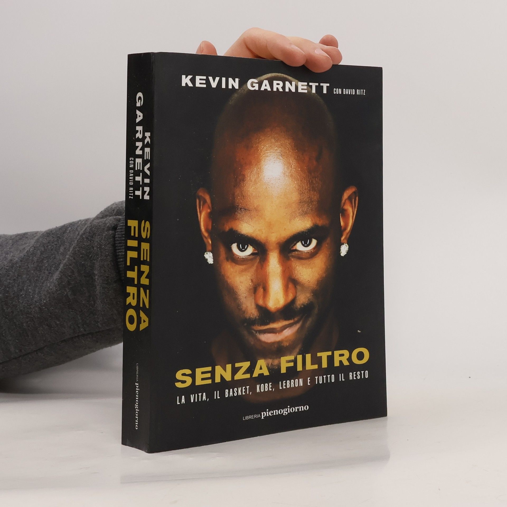 Kevin Garnett Senza filtro. La vita, il basket, Kobe, LeBron e tutto il resto