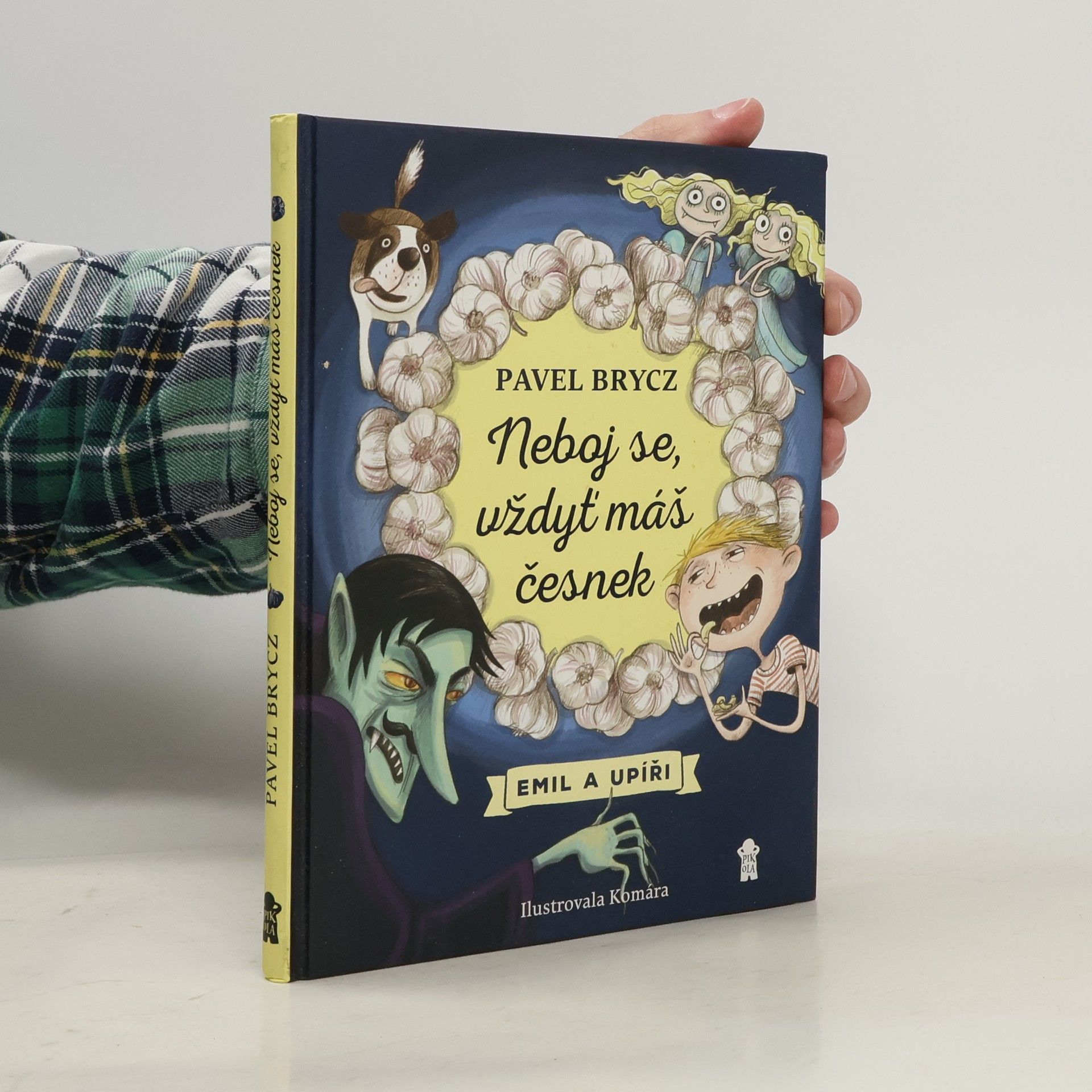 Pavel Brycz Neboj se, vždyť máš česnek