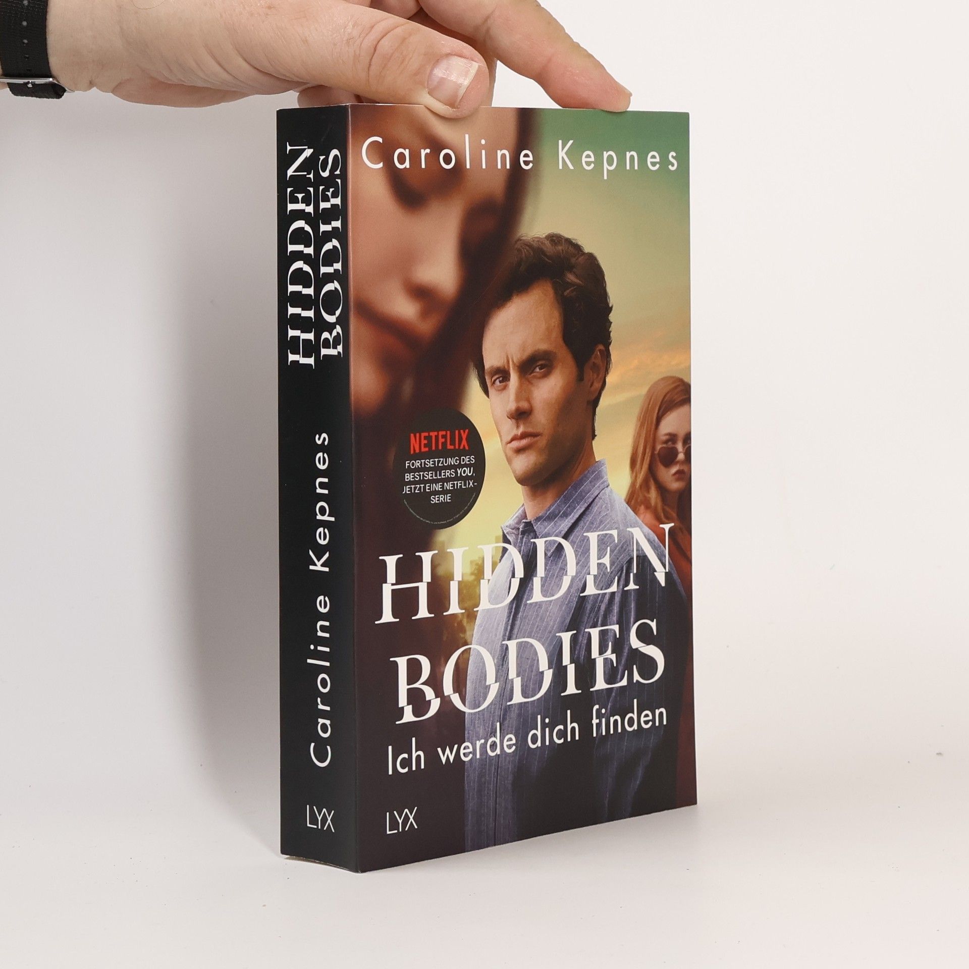 Caroline Kepnes Hidden Bodies - Ich werde dich finden