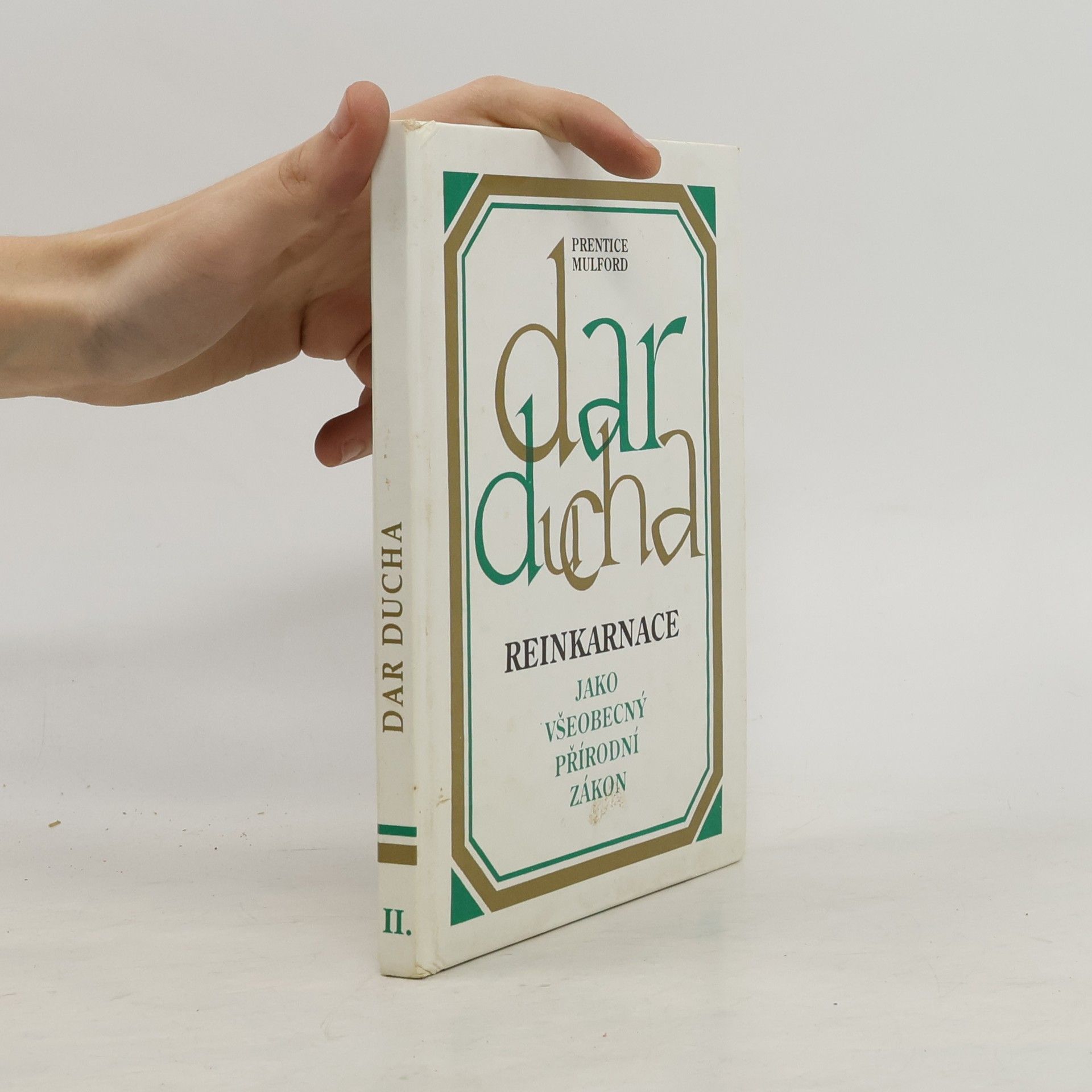 Prentice Mulford Dar ducha - reinkarnace jako všeobecný přírodní zákon